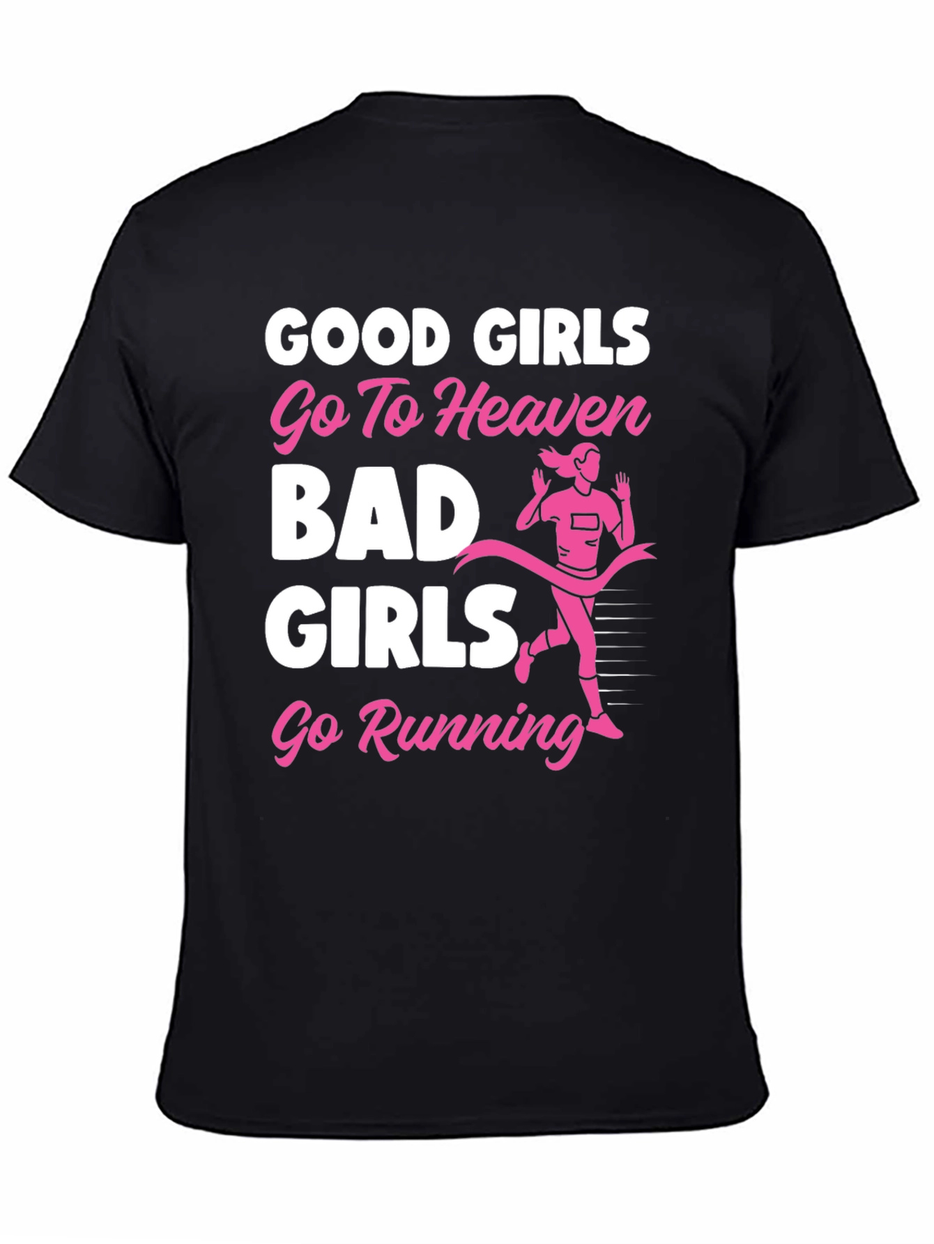 Funny Good Girls Go To Heaven Running Graphic T-Shirt