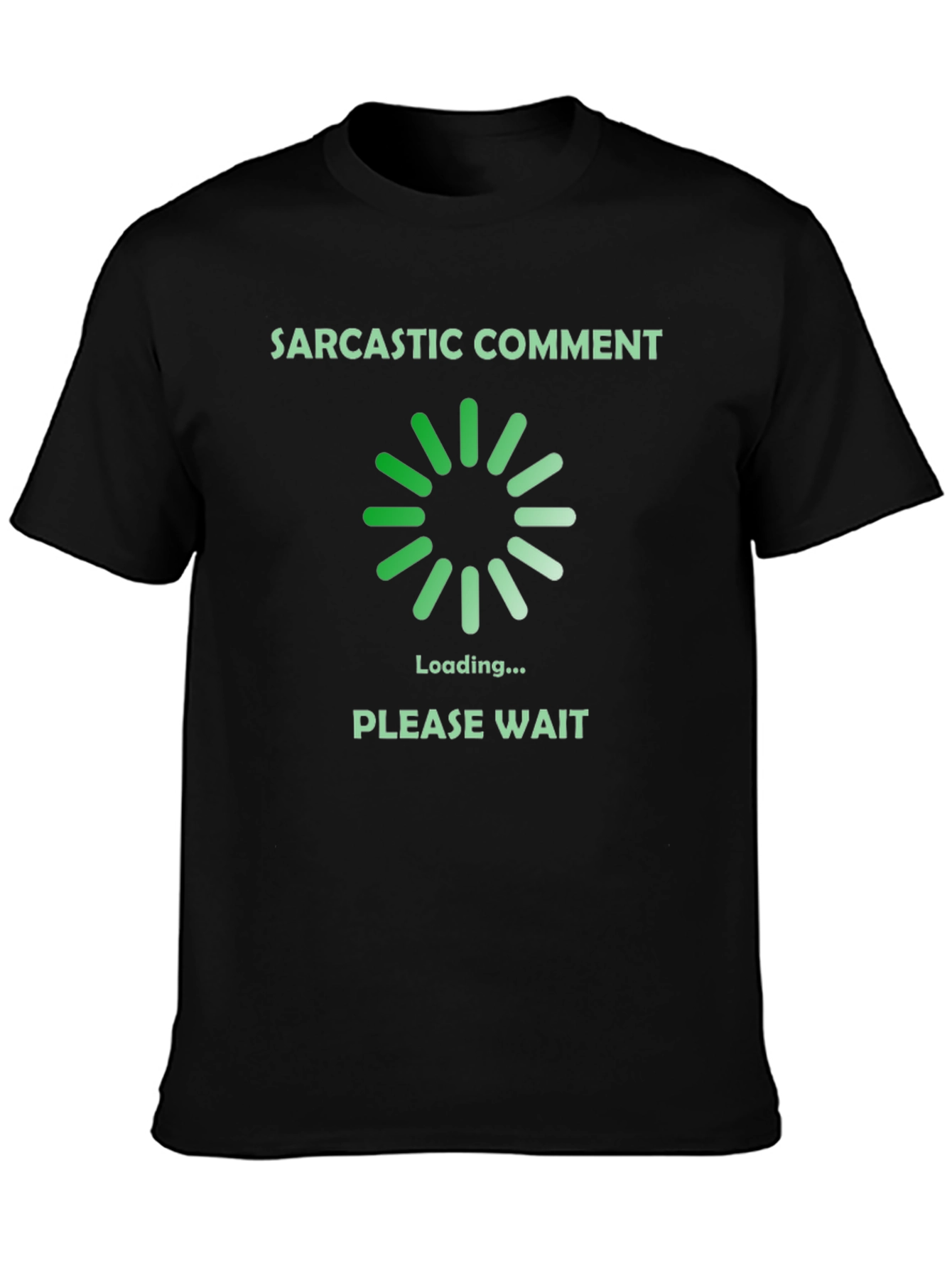 Sarcastic Comment Loading T-Shirt - Funny Graphic Tee