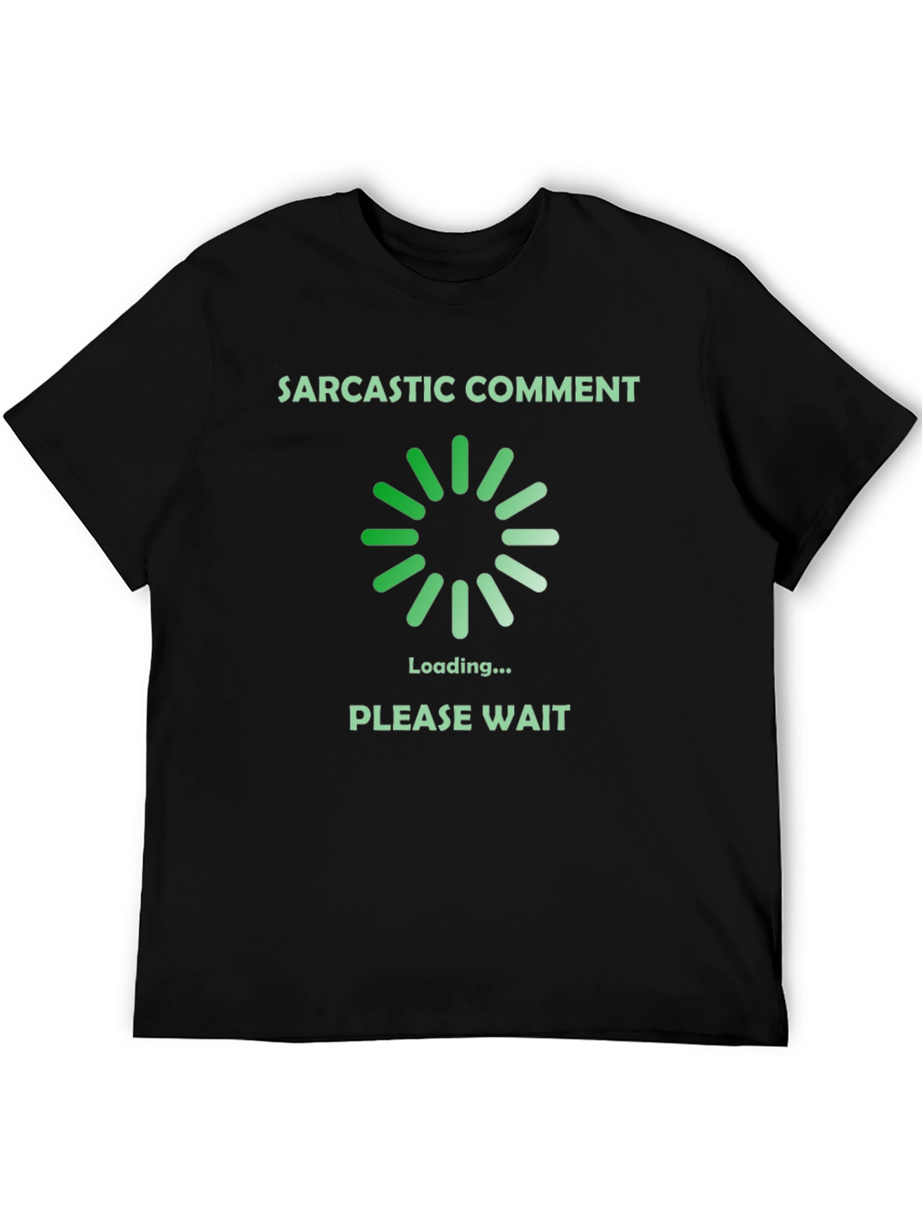 Sarcastic Comment Loading T-Shirt - Funny Graphic Tee