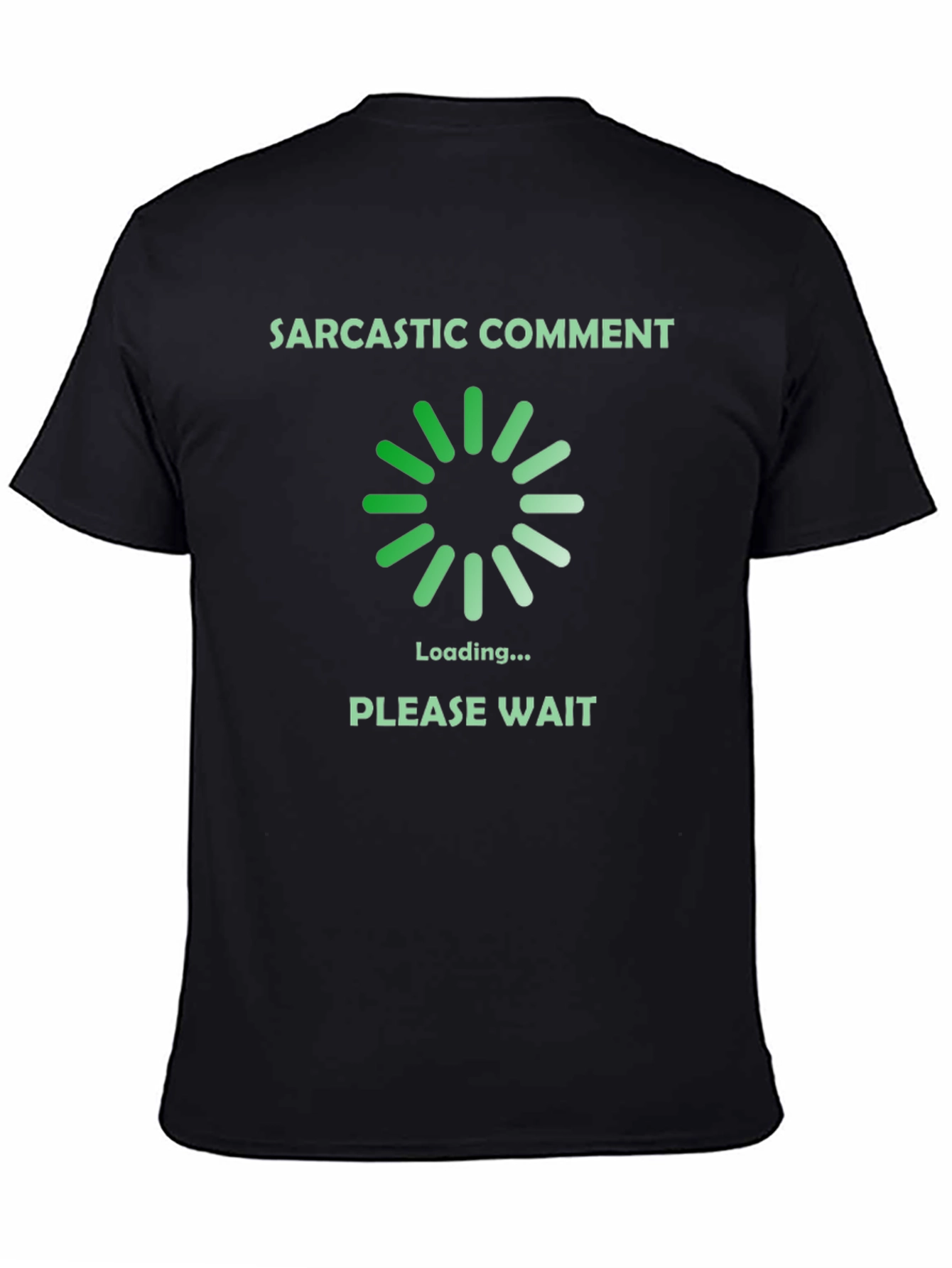 Sarcastic Comment Loading T-Shirt - Funny Graphic Tee
