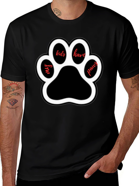 My Kids Have Paws T-Shirt - Dog Lover Tee