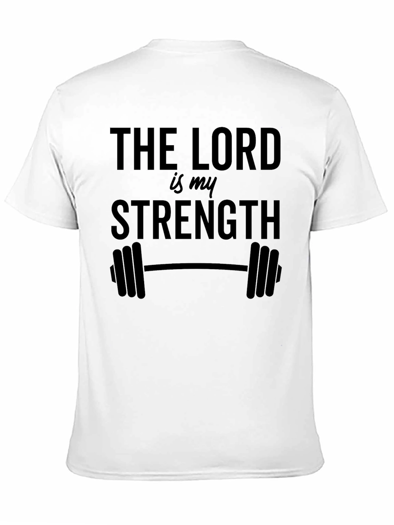 The Lord Is My Strength Graphic T-Shirt