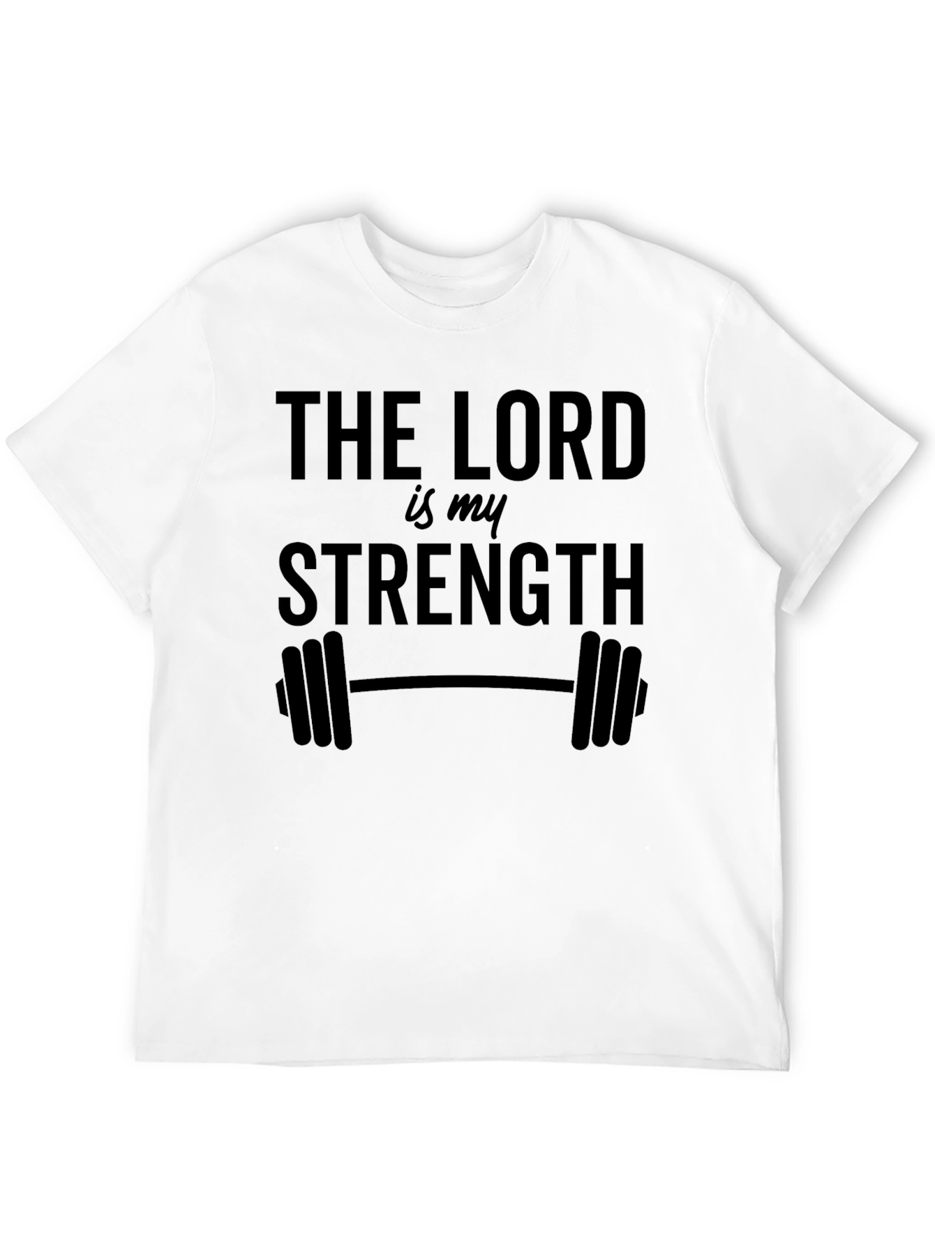 The Lord Is My Strength Graphic T-Shirt