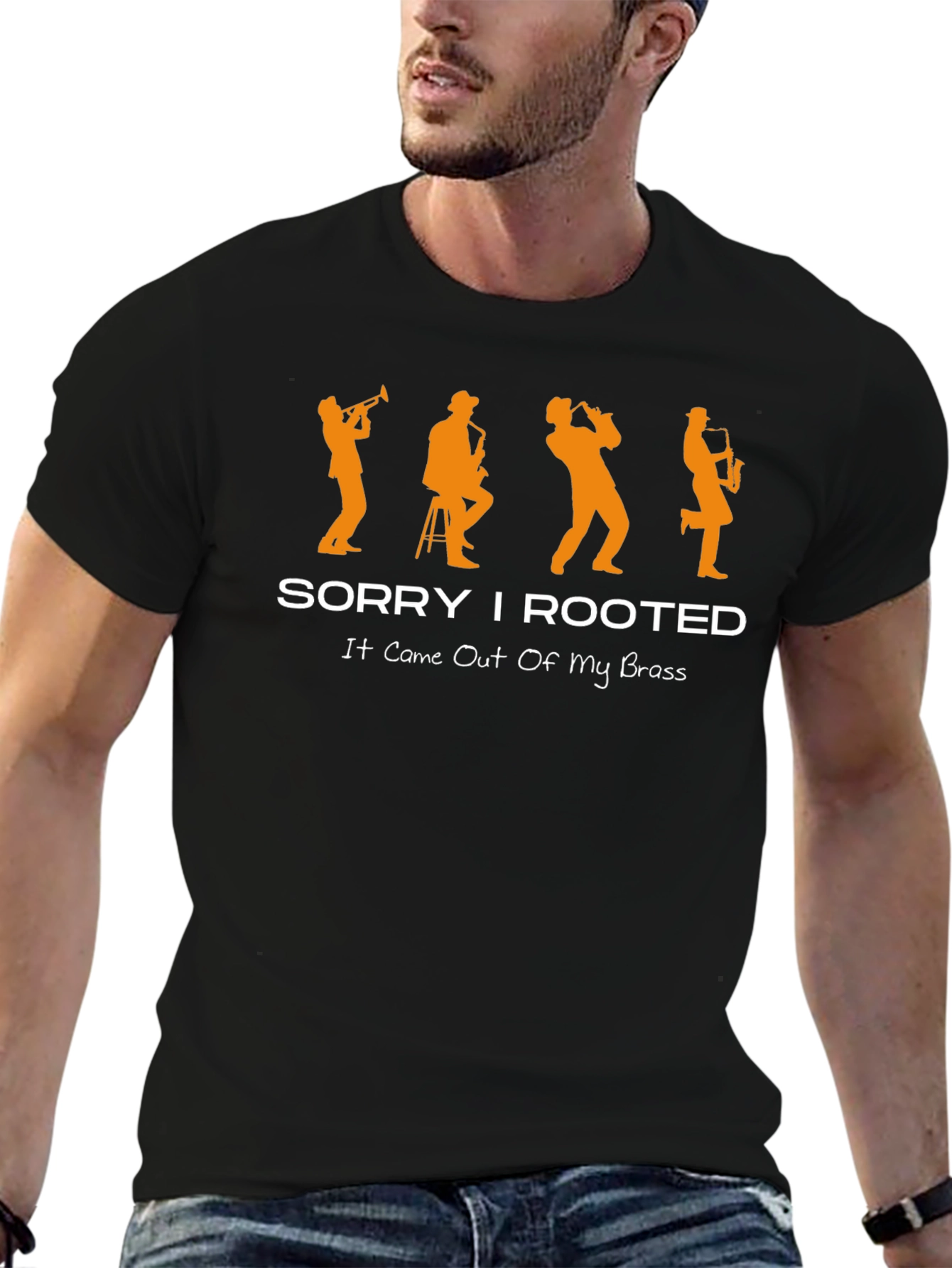 Sorry I Rooted Brass Band Musician T-Shirt