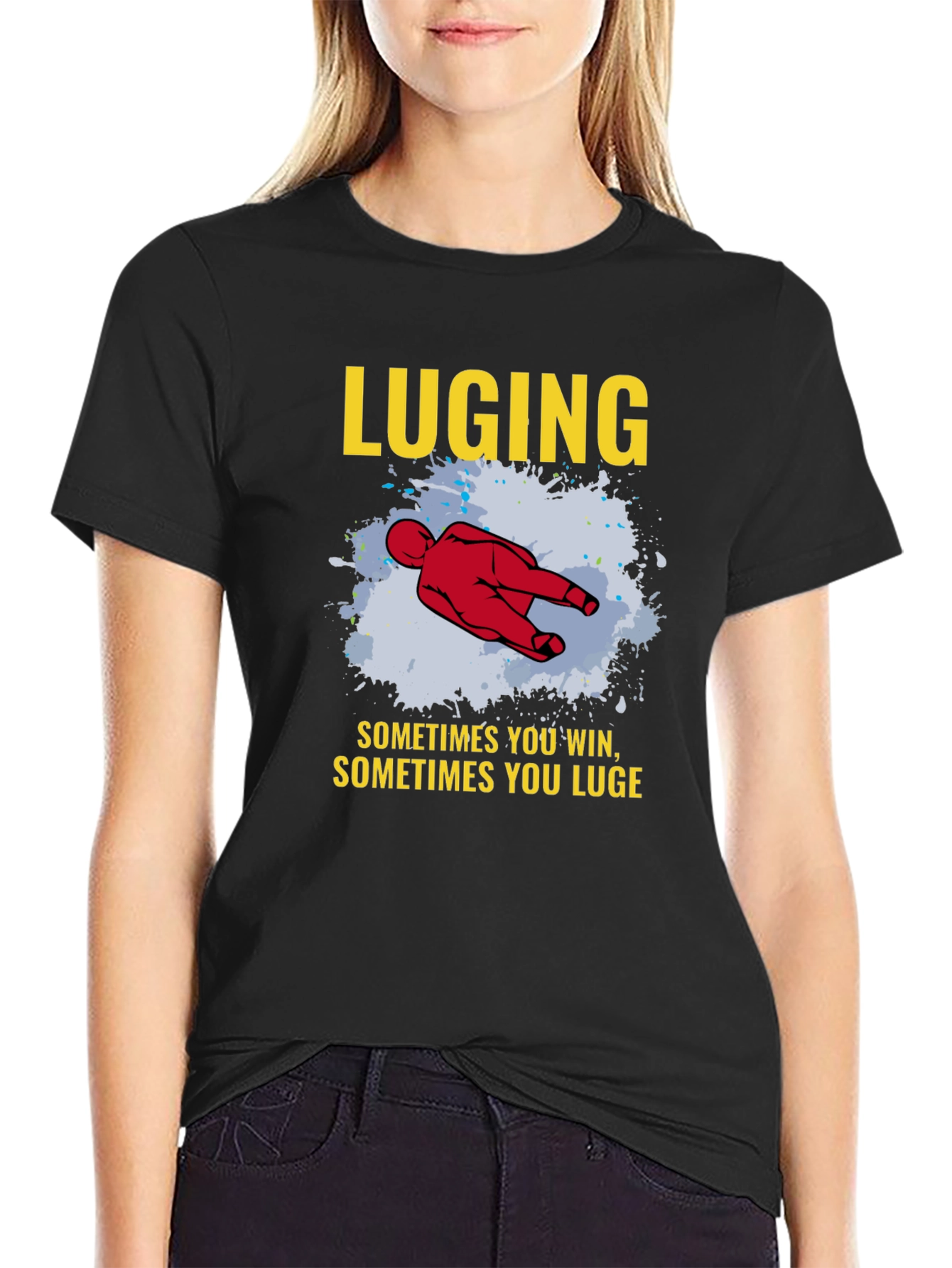 LUGING T-shirt Sometimes You Win Luge Sledding Tee