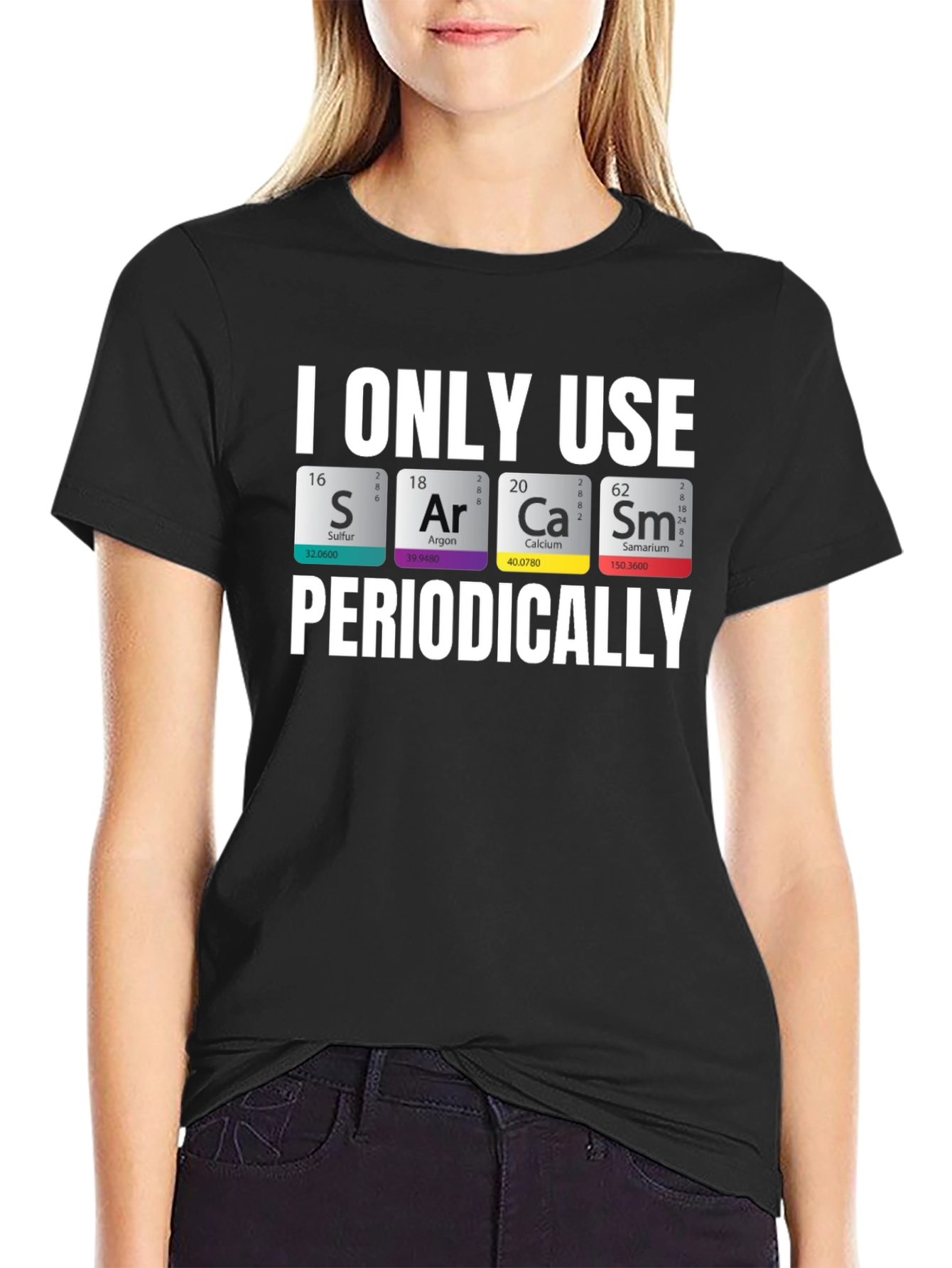 Sarcasm Chemistry T-Shirt: Periodic Table Pun Tee