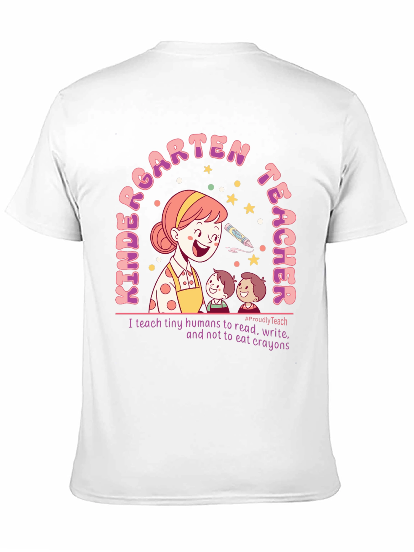 Kindergarten Teacher T-Shirt: Read Write No Crayons!