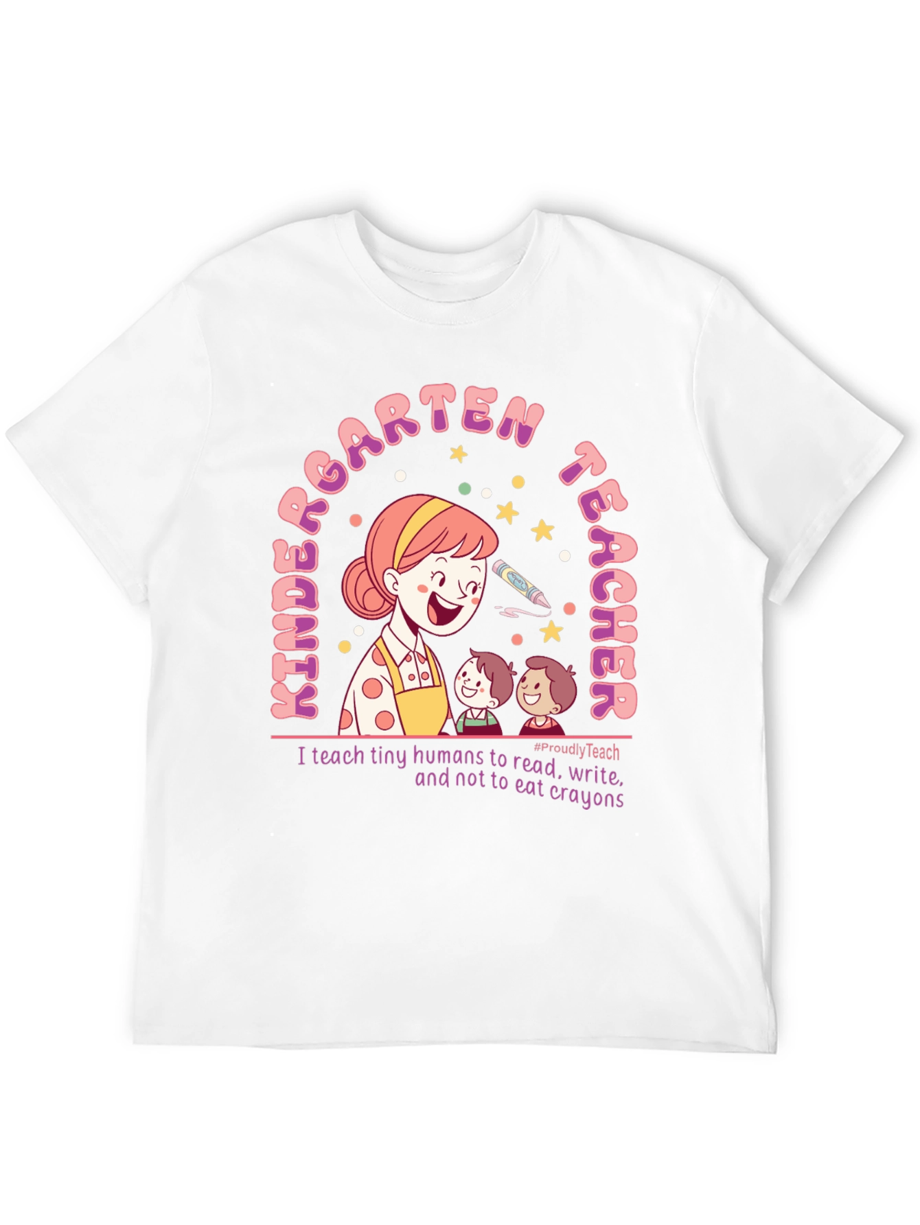 Kindergarten Teacher T-Shirt: Read Write No Crayons!