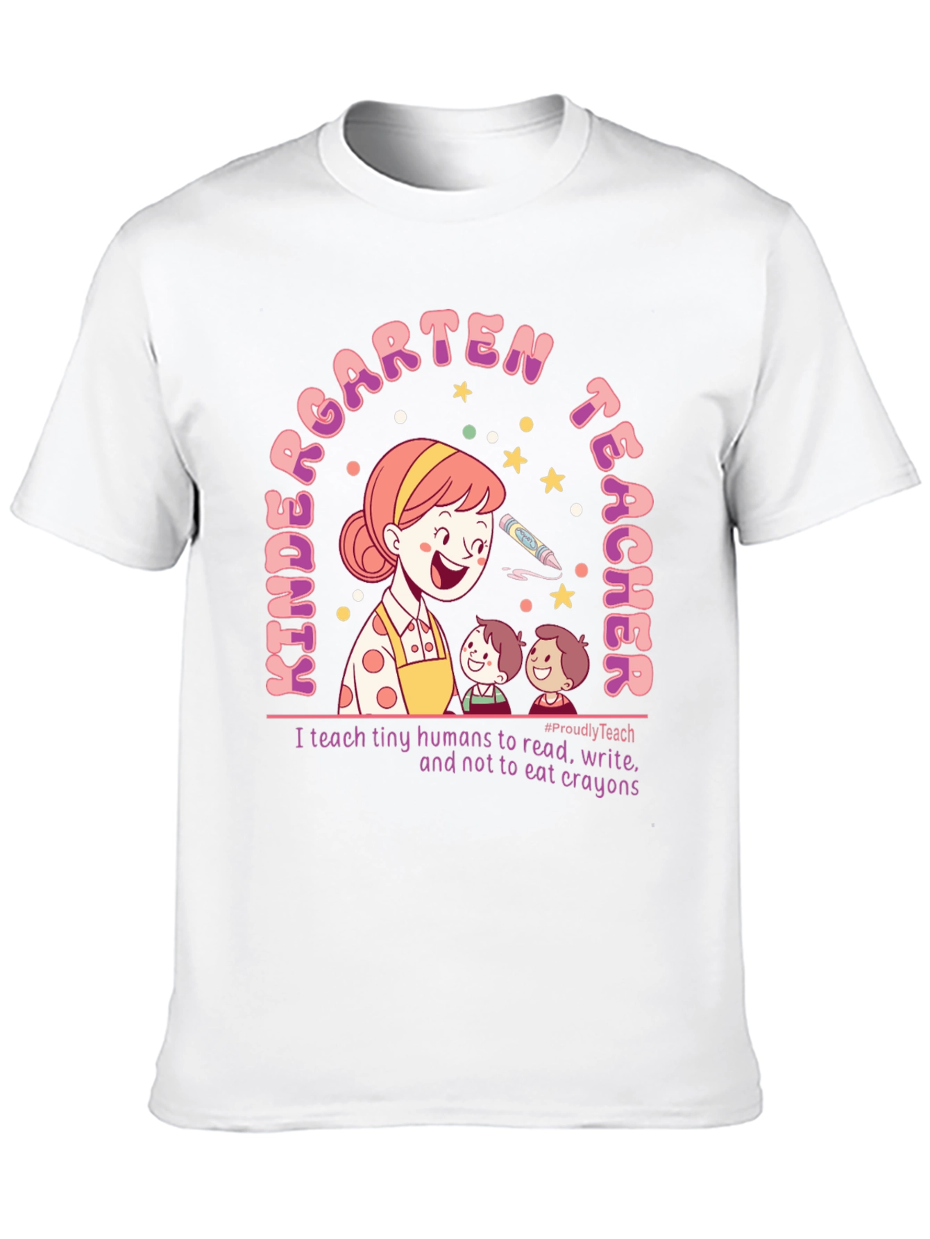 Kindergarten Teacher T-Shirt: Read Write No Crayons!