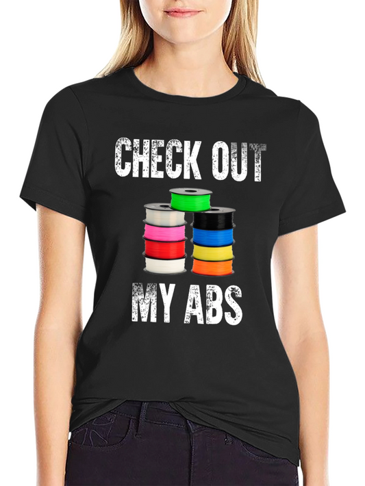 Check Out My ABS 3D Printer Filament Black T-Shirt