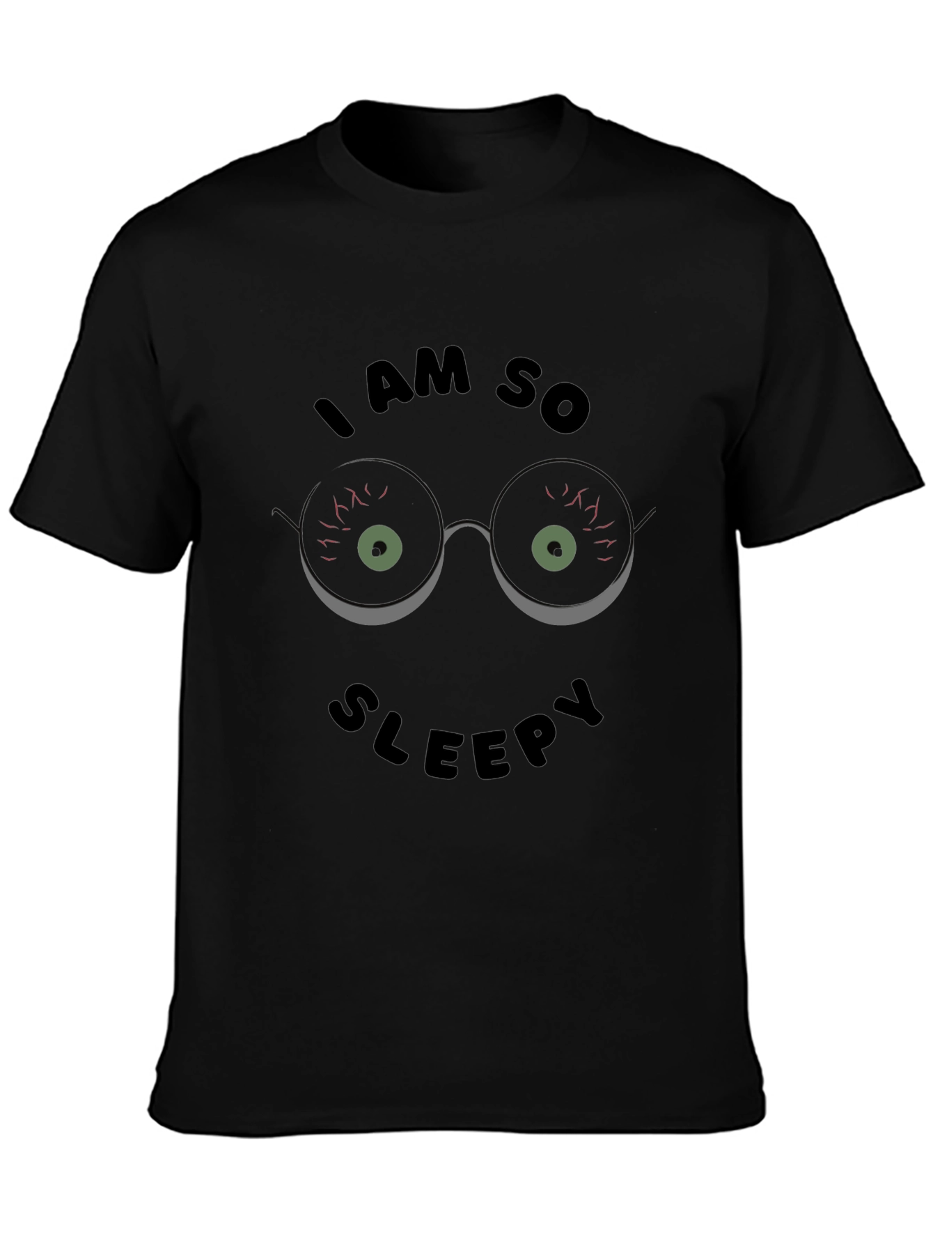 I Am So Sleepy T-Shirt Funny Graphic Novelty Top