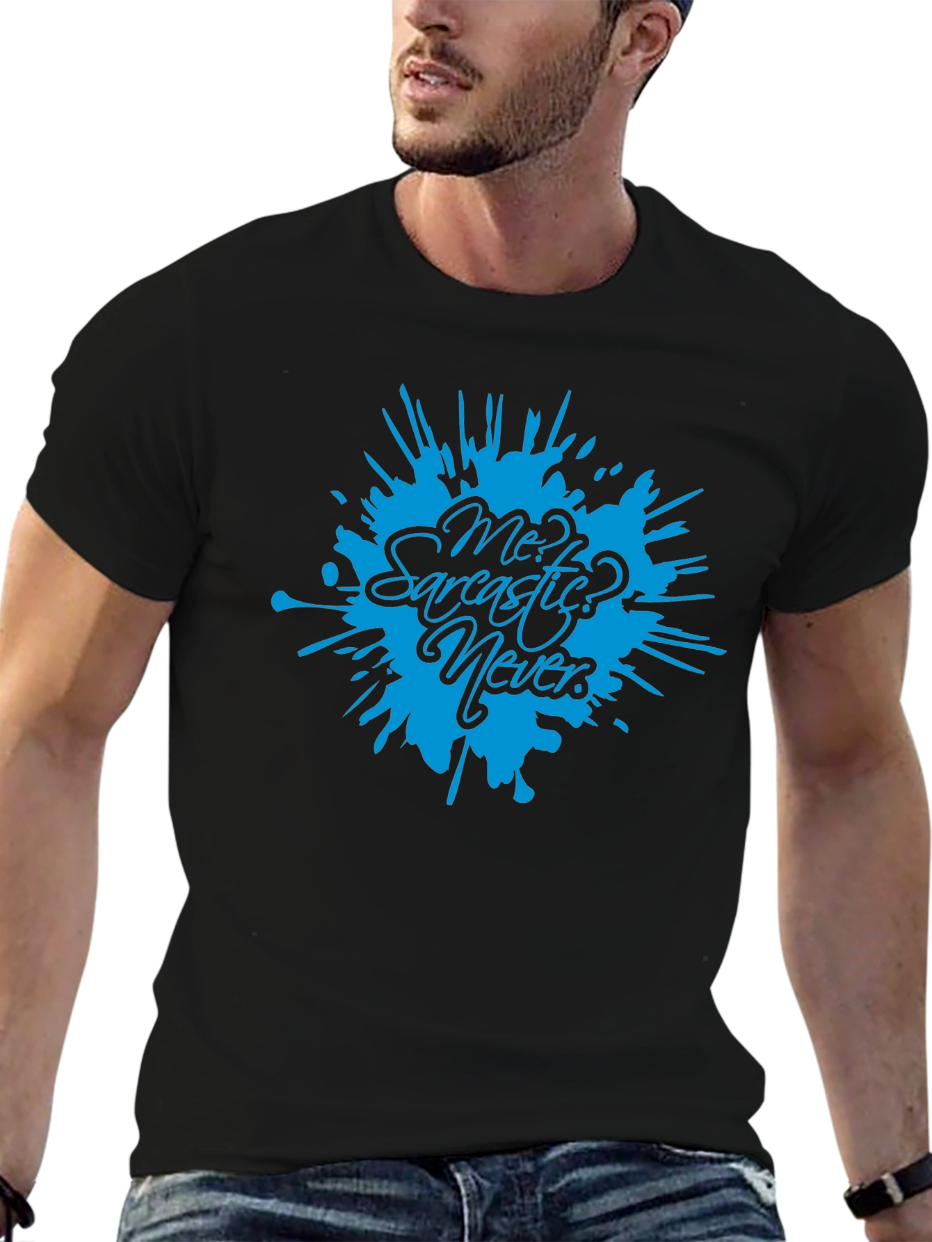 Sarcastic? Never! Black T-Shirt Funny Sarcasm Tee