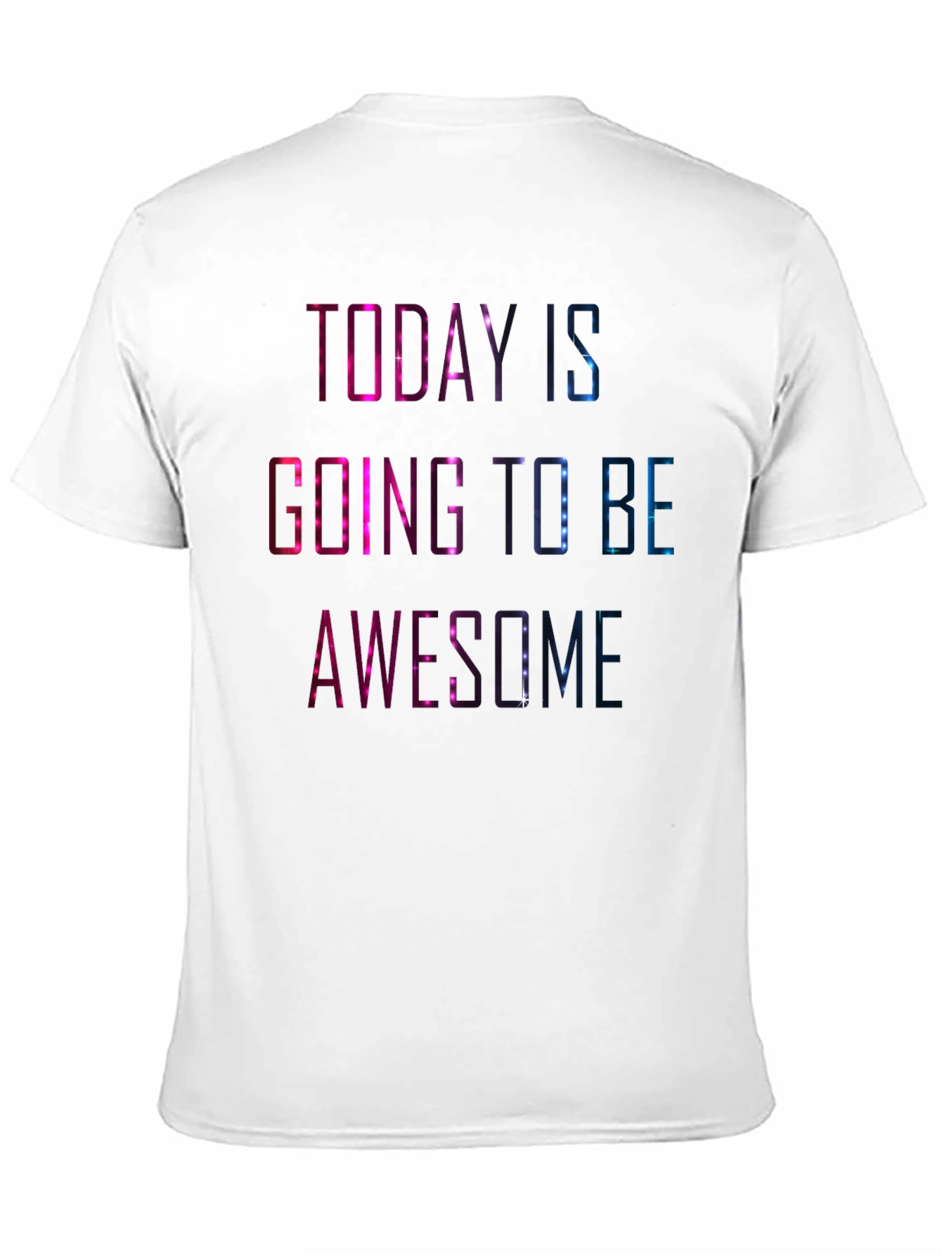 Today is Going to Be Awesome T-Shirt