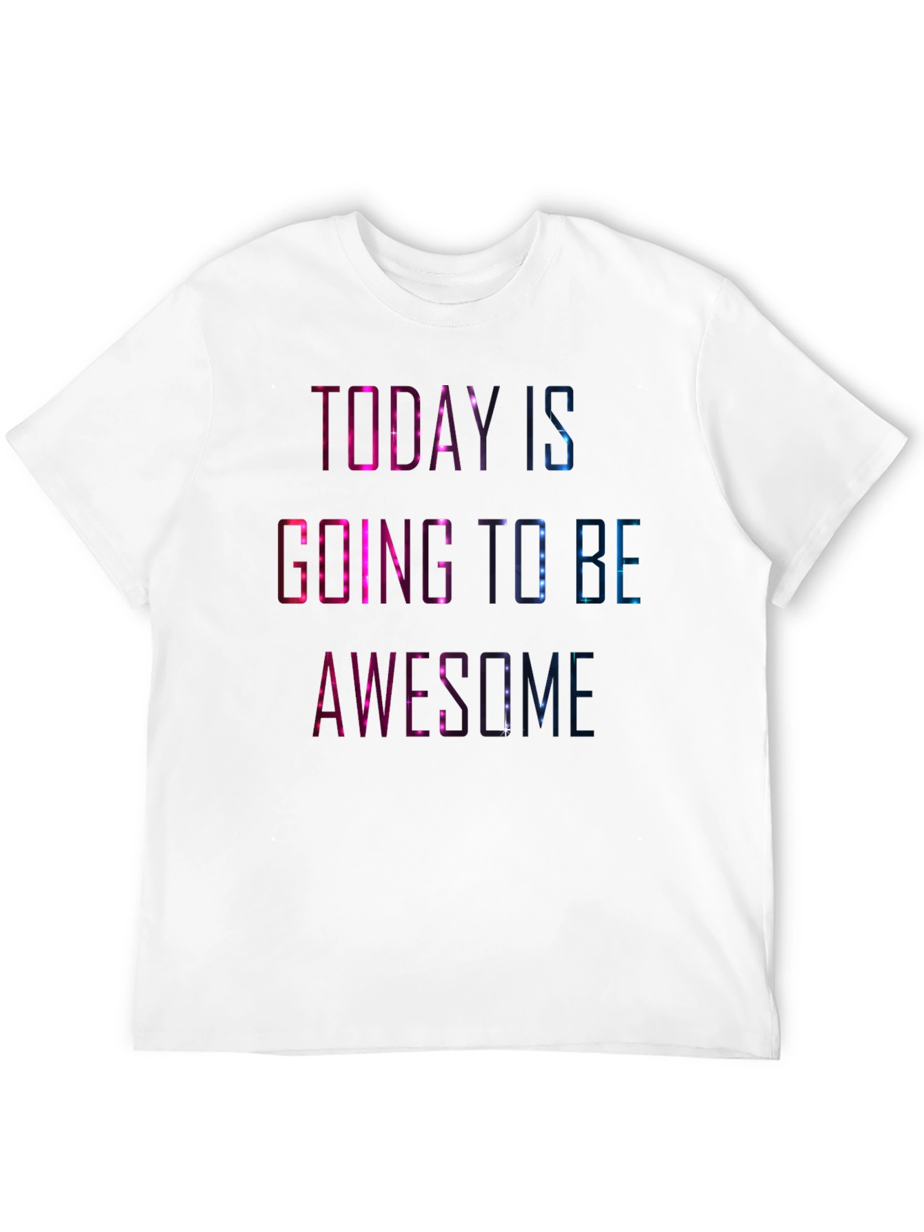 Today is Going to Be Awesome T-Shirt