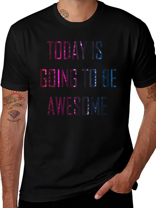 Today is Going to Be Awesome T-Shirt