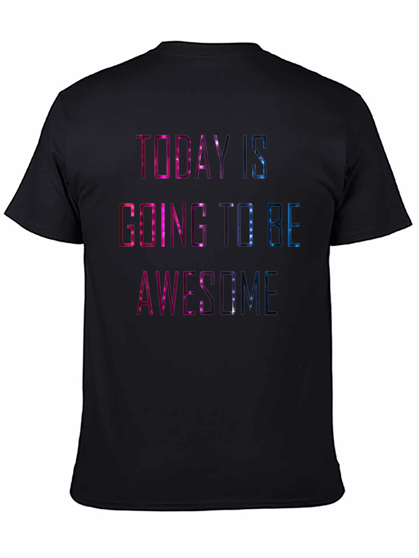 Today is Going to Be Awesome T-Shirt