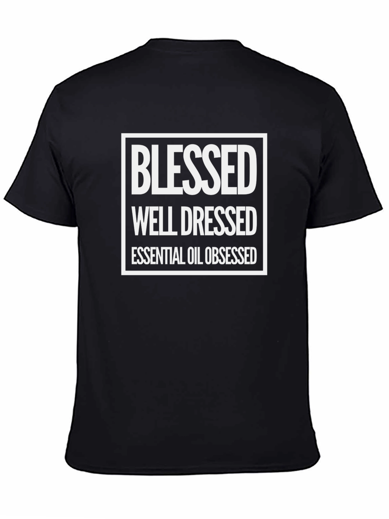 Blessed Well Dressed Essential Oil Obsessed T-Shirt