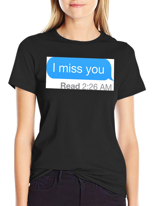 I Miss You Text Message Black T-Shirt