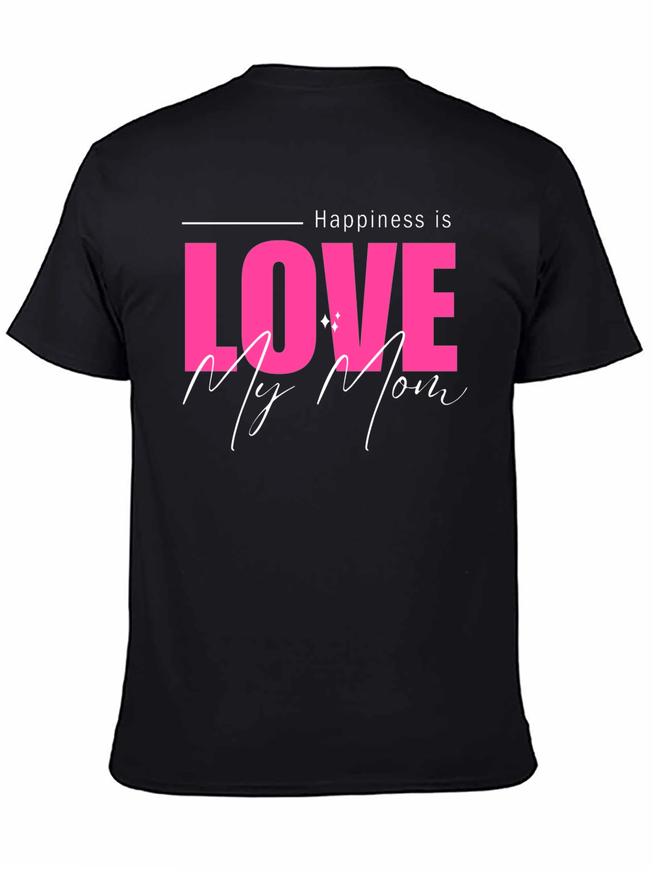 Happiness is Love My Mom Black T-Shirt