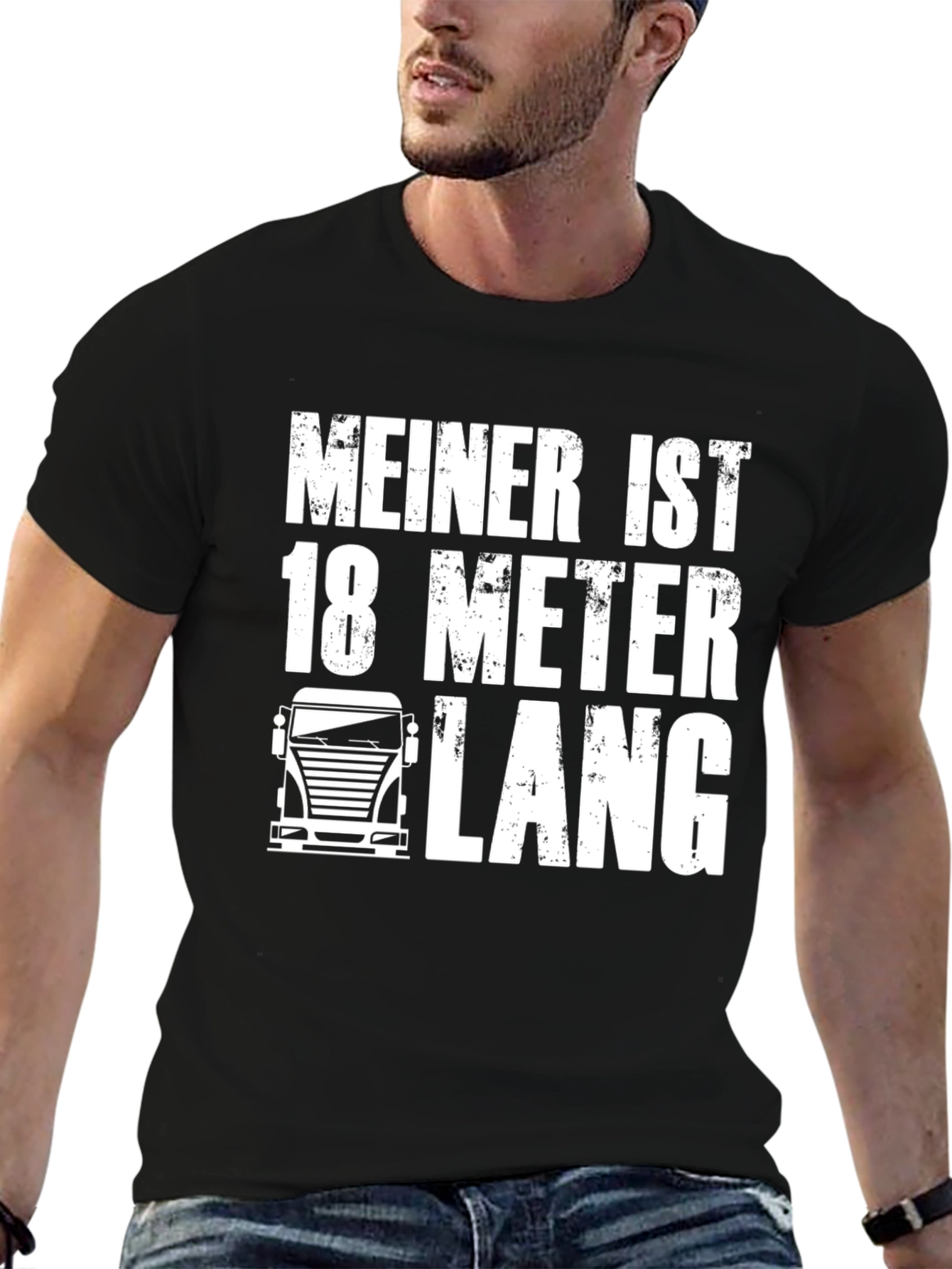 Meiner Ist 18 Meter Lang T-Shirt Funny Trucker Tee