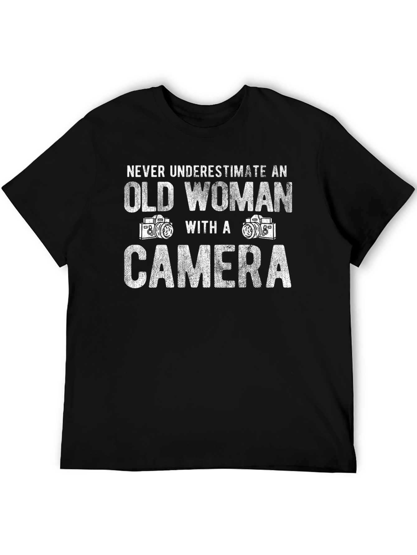 Old Woman Camera T-Shirt - Never Underestimate Gift