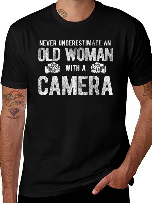 Old Woman Camera T-Shirt - Never Underestimate Gift