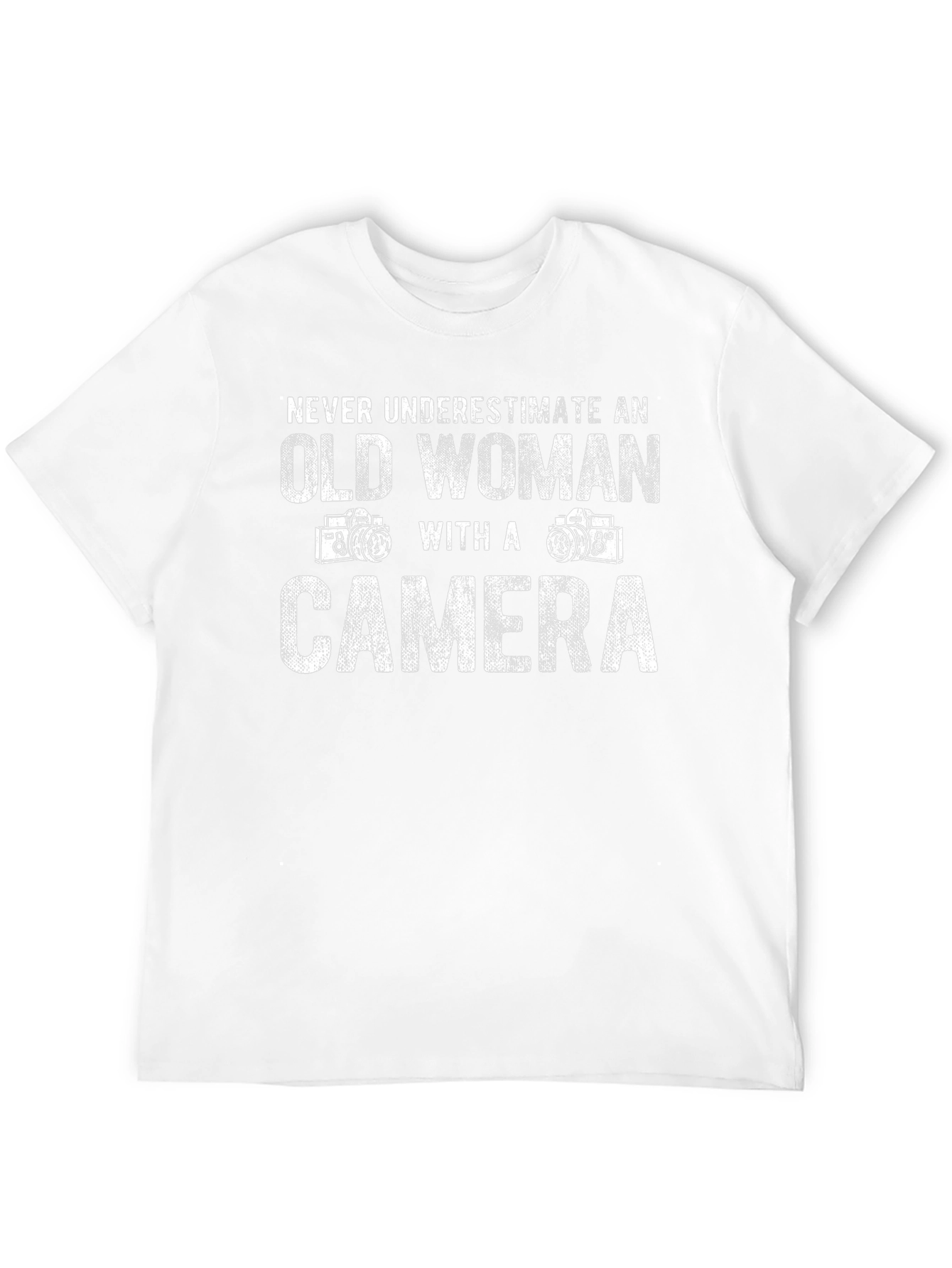 Old Woman Camera T-Shirt - Never Underestimate Gift