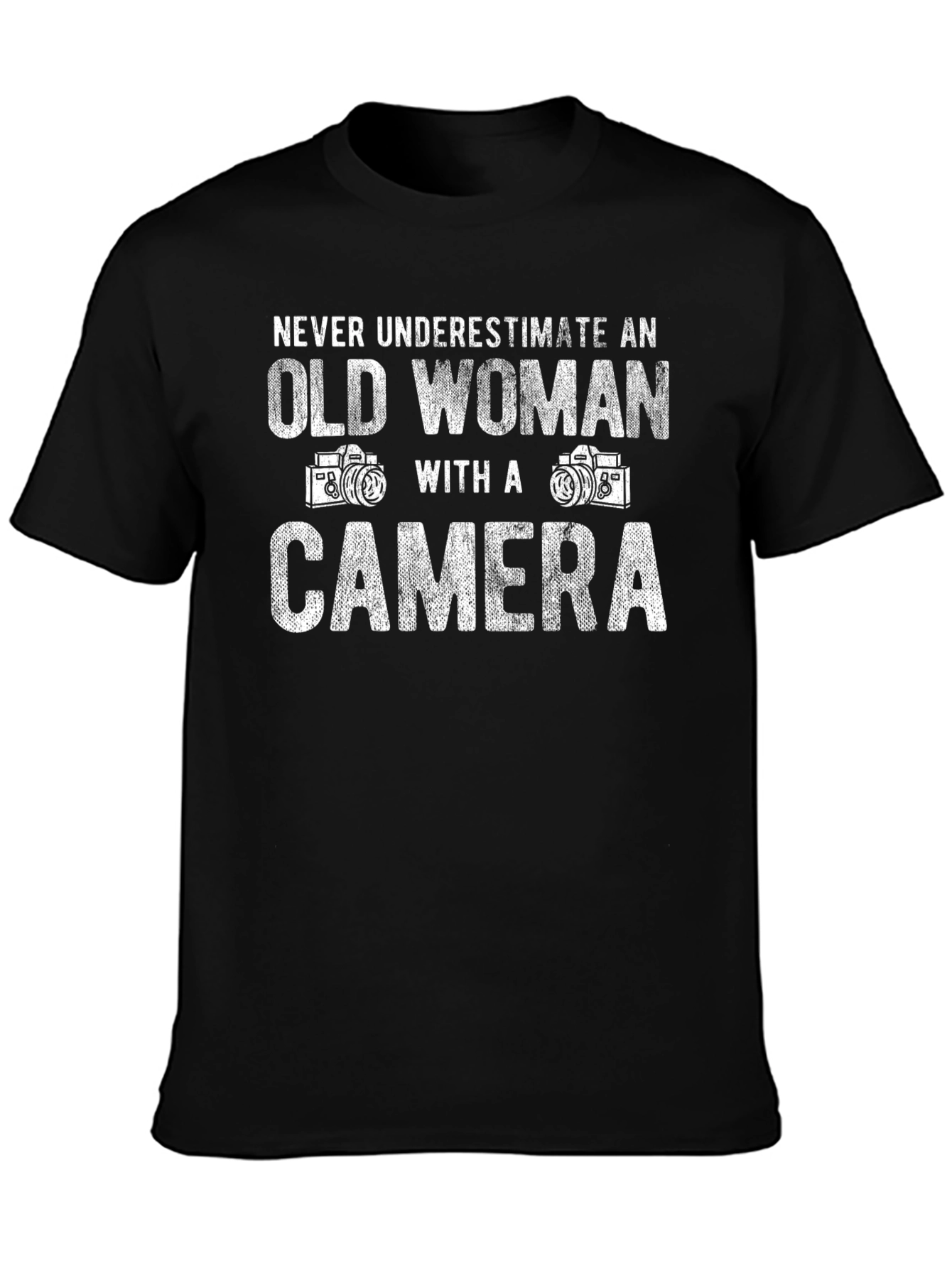 Old Woman Camera T-Shirt - Never Underestimate Gift