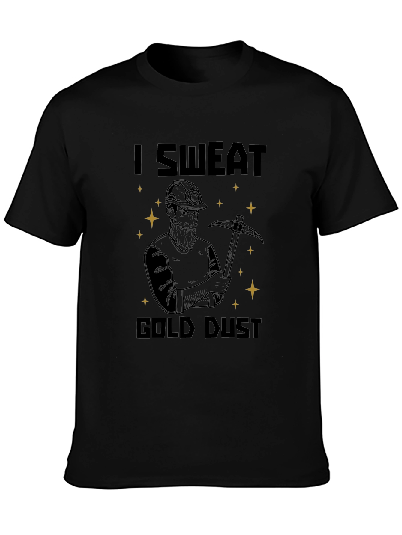 I Sweat Gold Dust T-Shirt - Miner Graphic Tee