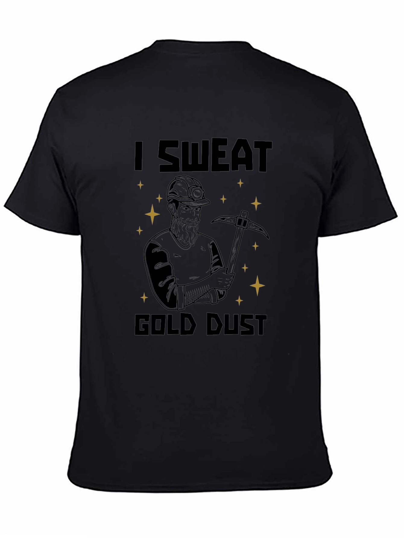 I Sweat Gold Dust T-Shirt - Miner Graphic Tee