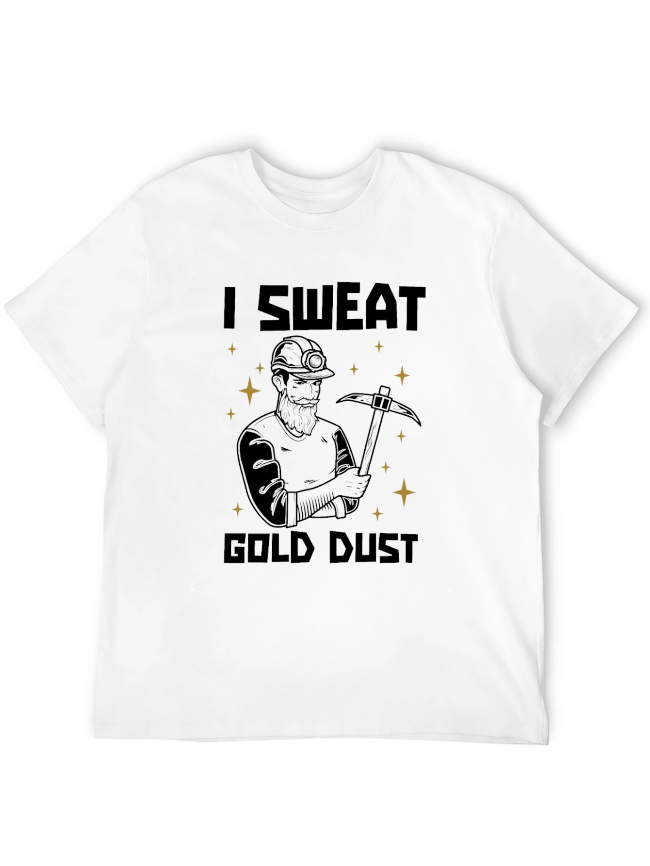 I Sweat Gold Dust T-Shirt - Miner Graphic Tee