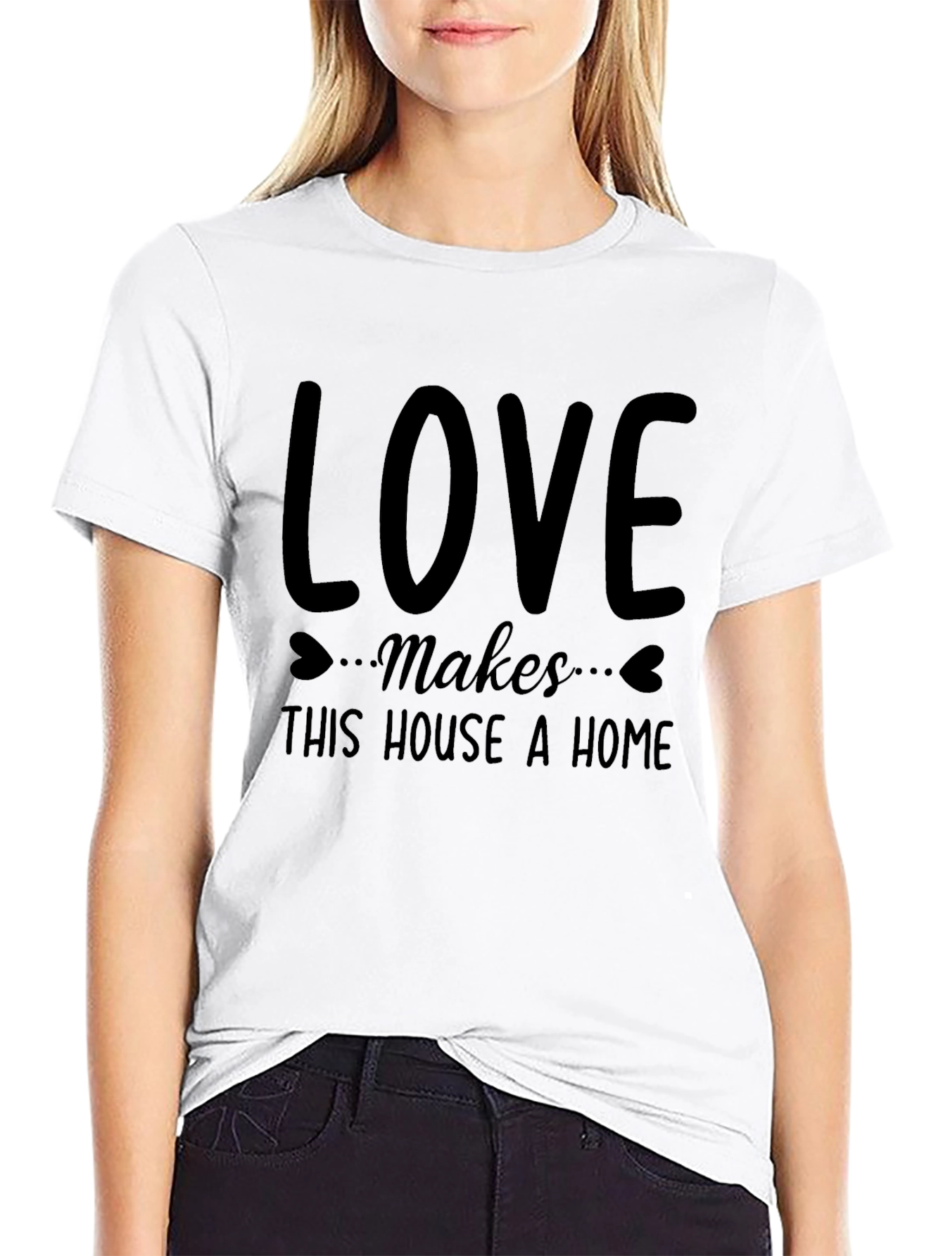 Love Makes This House A Home T-Shirt