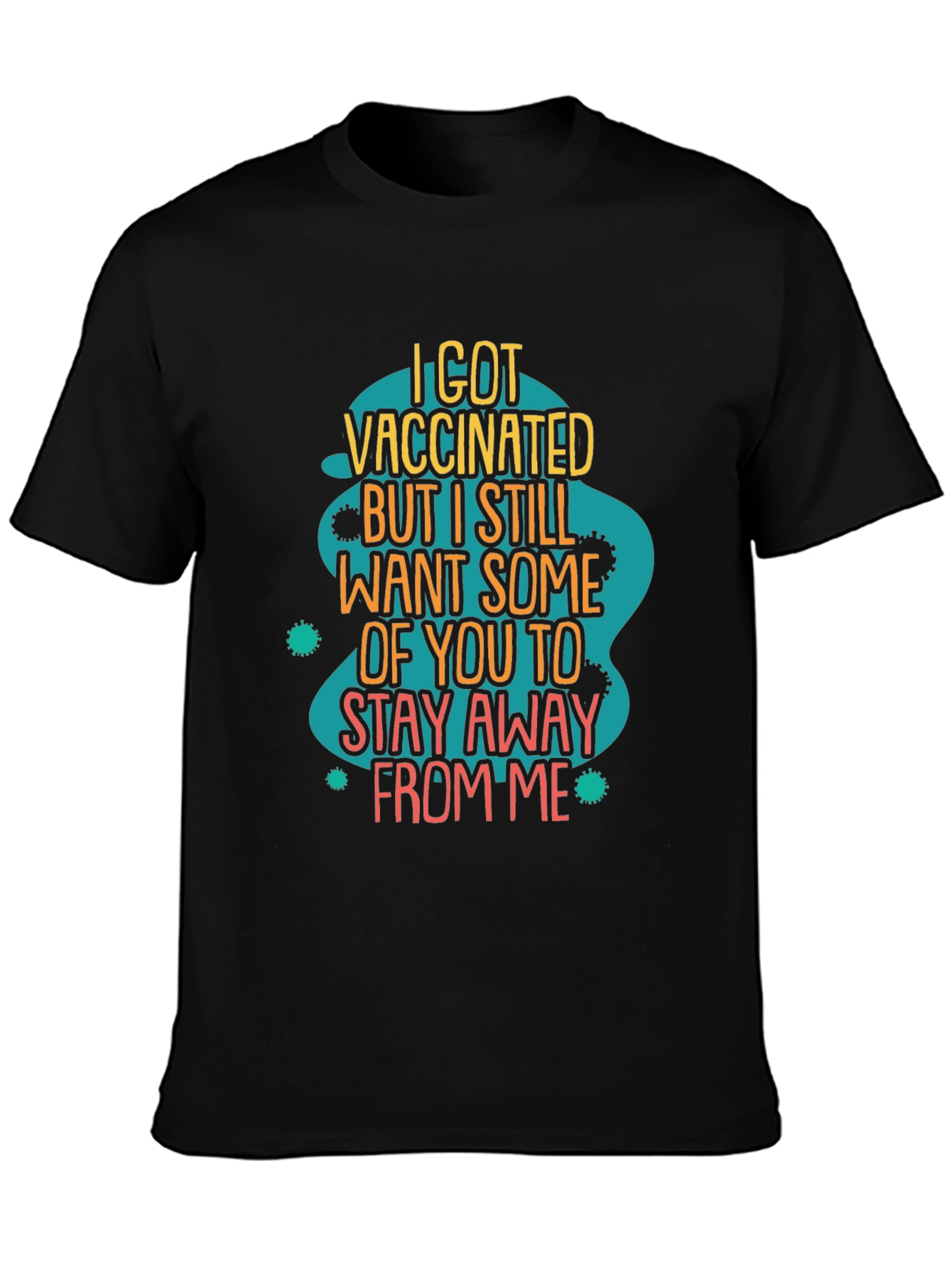 Vaccinated Sarcastic Graphic T-Shirt