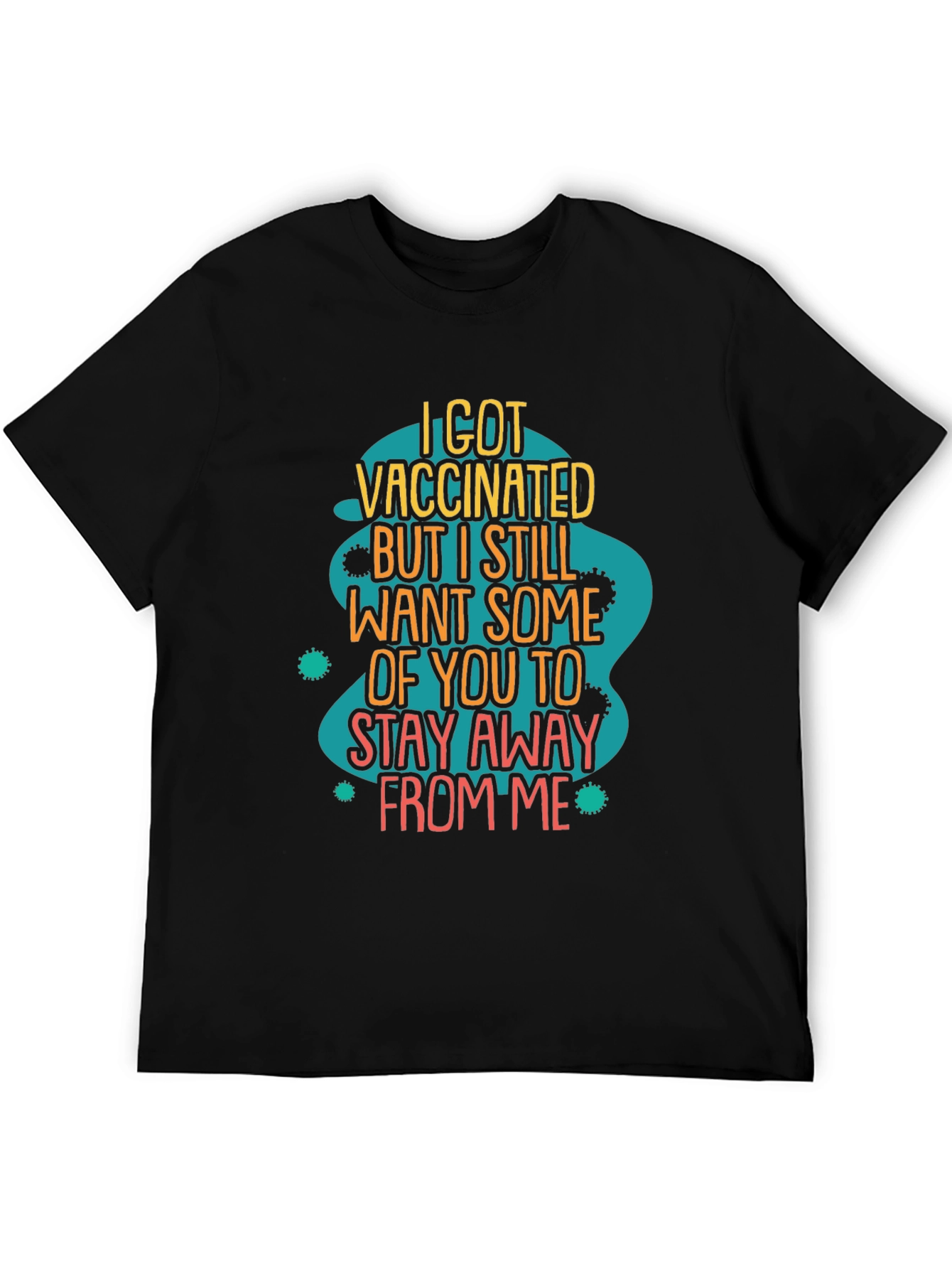 Vaccinated Sarcastic Graphic T-Shirt