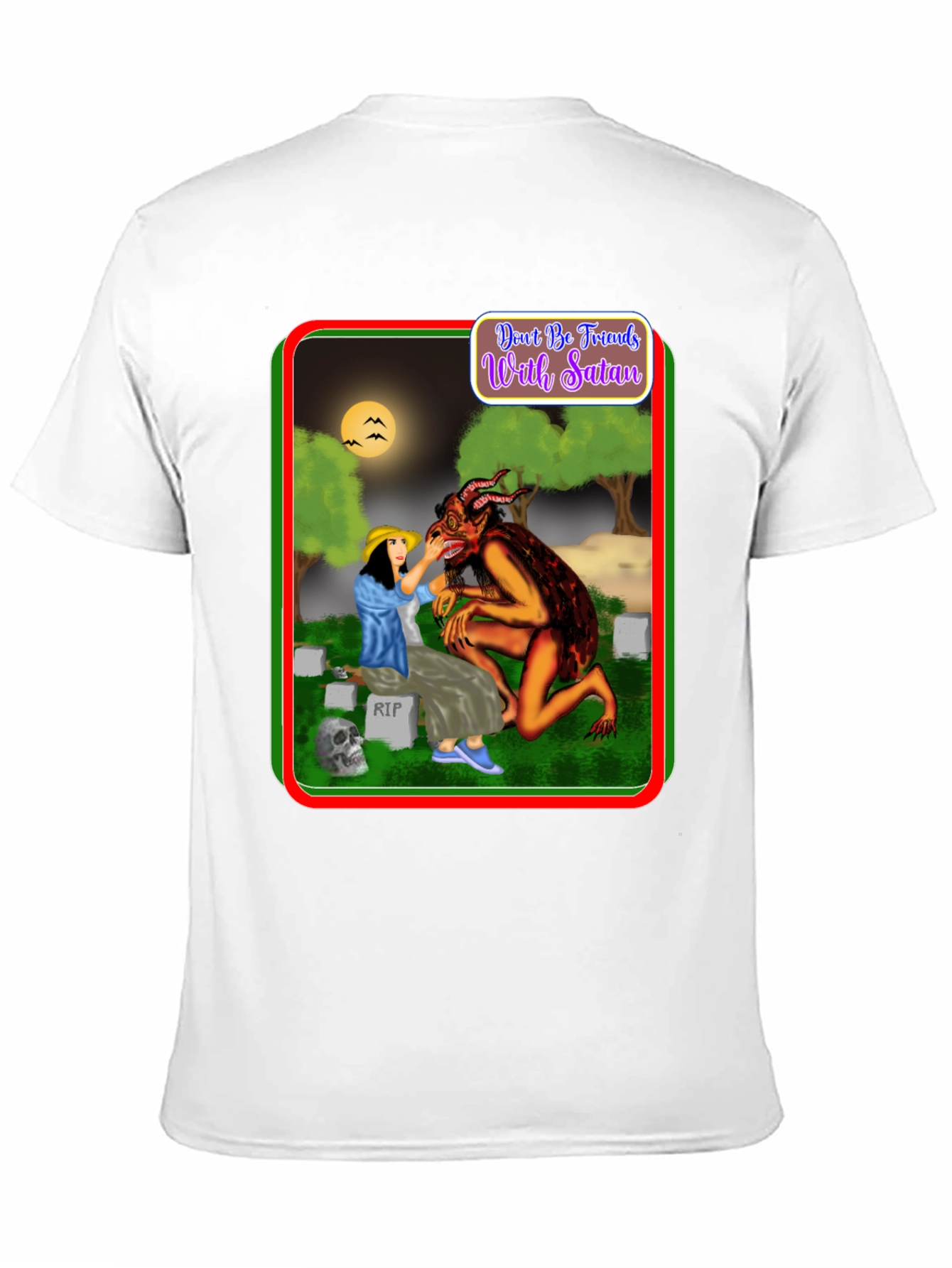 Dont Be Friends With Satan T-Shirt