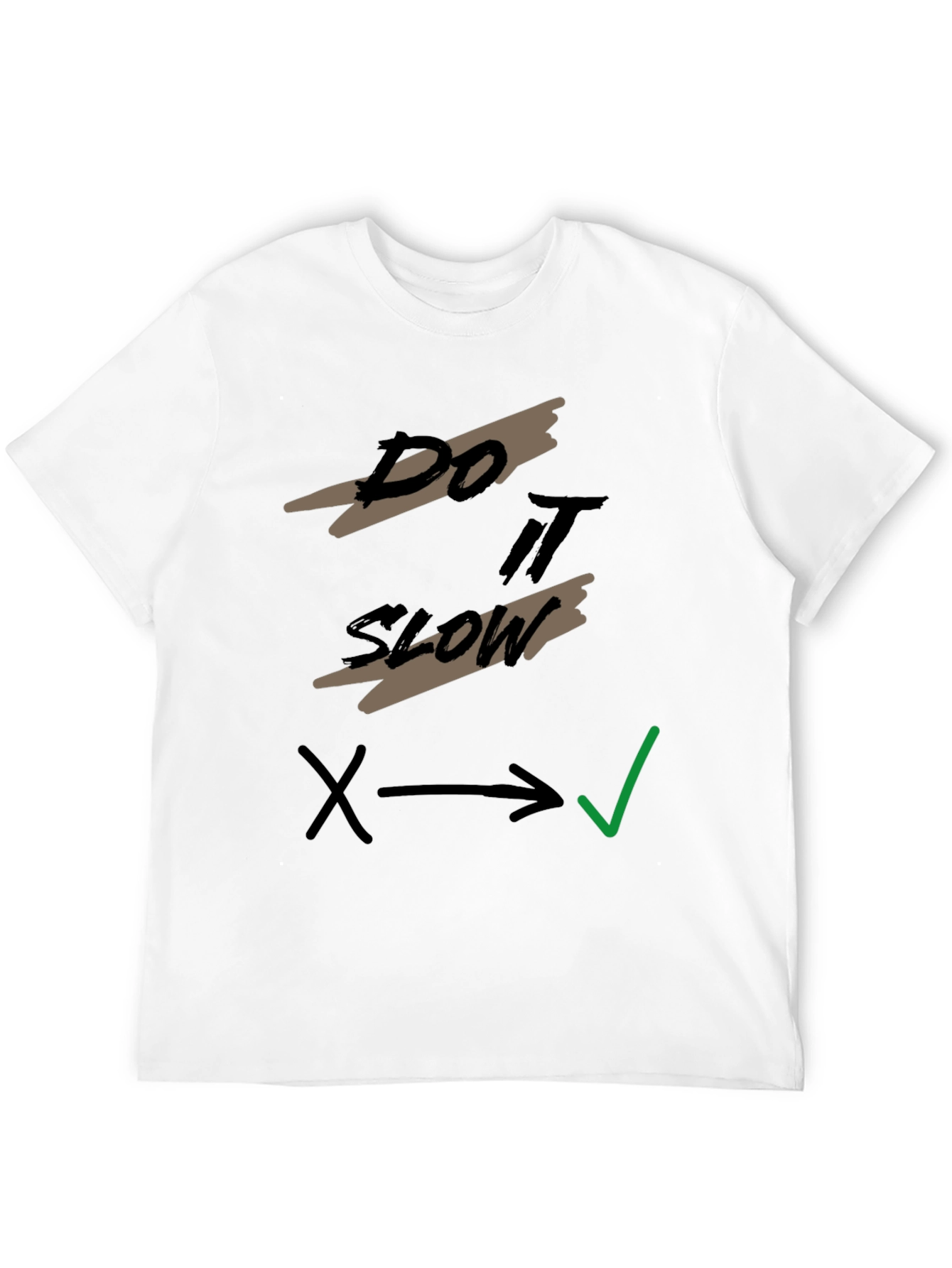 Do It Slow T-Shirt - Relaxed Style Tee