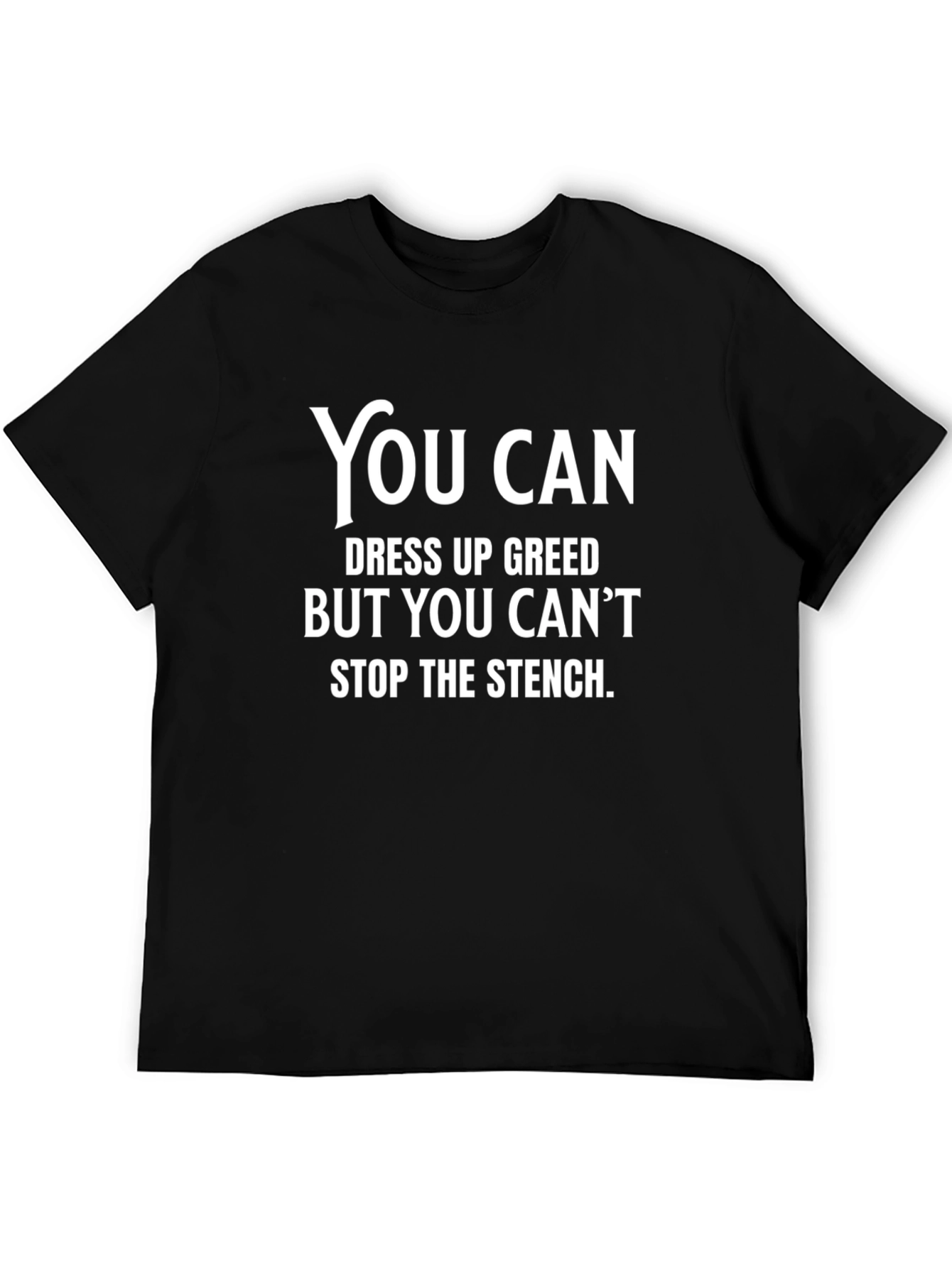 Greed Stench Slogan Graphic Tee