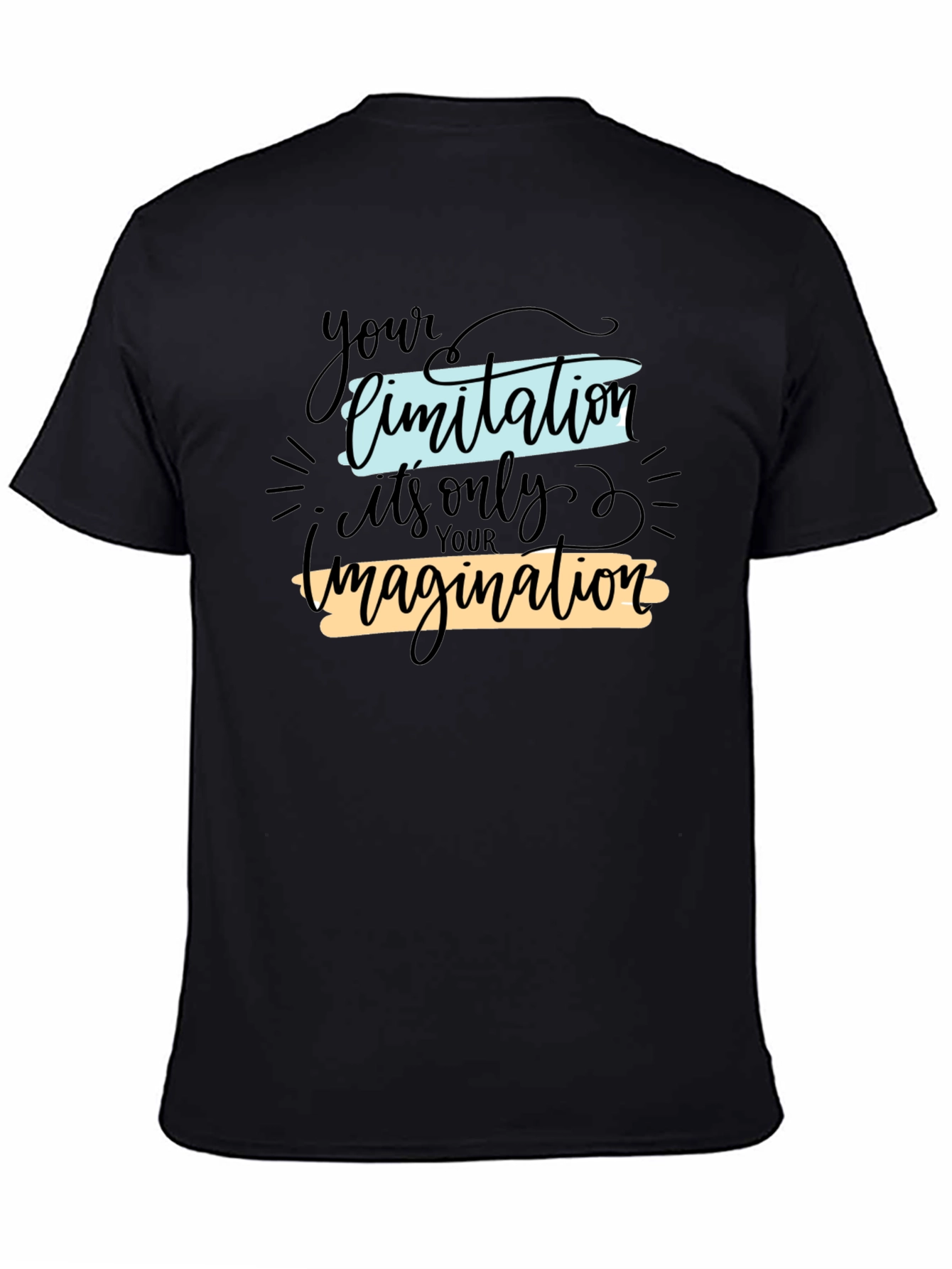Inspirational Graphic T-Shirt - Your Limitation Imagination