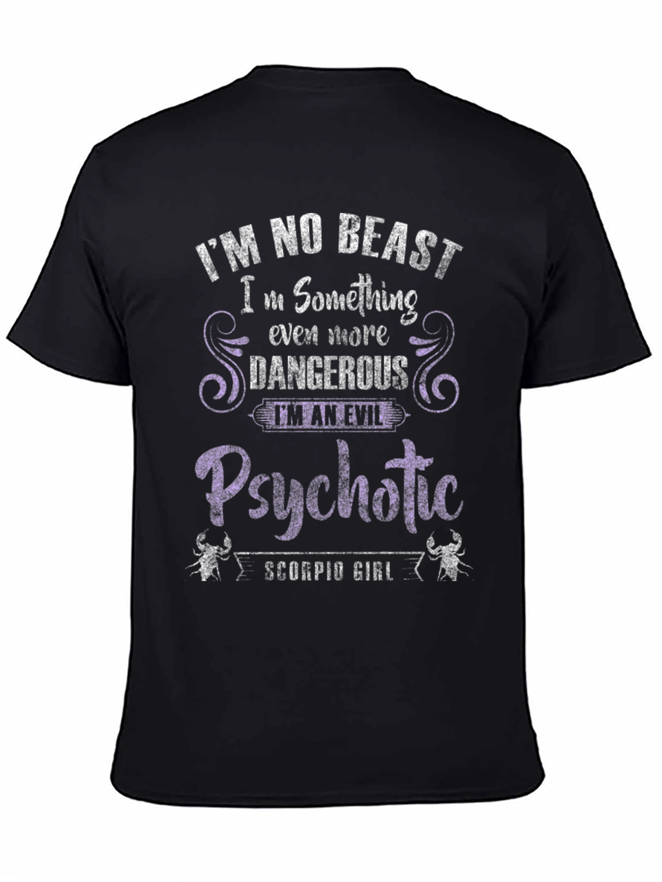 Psychotic Scorpio Girl T-Shirt