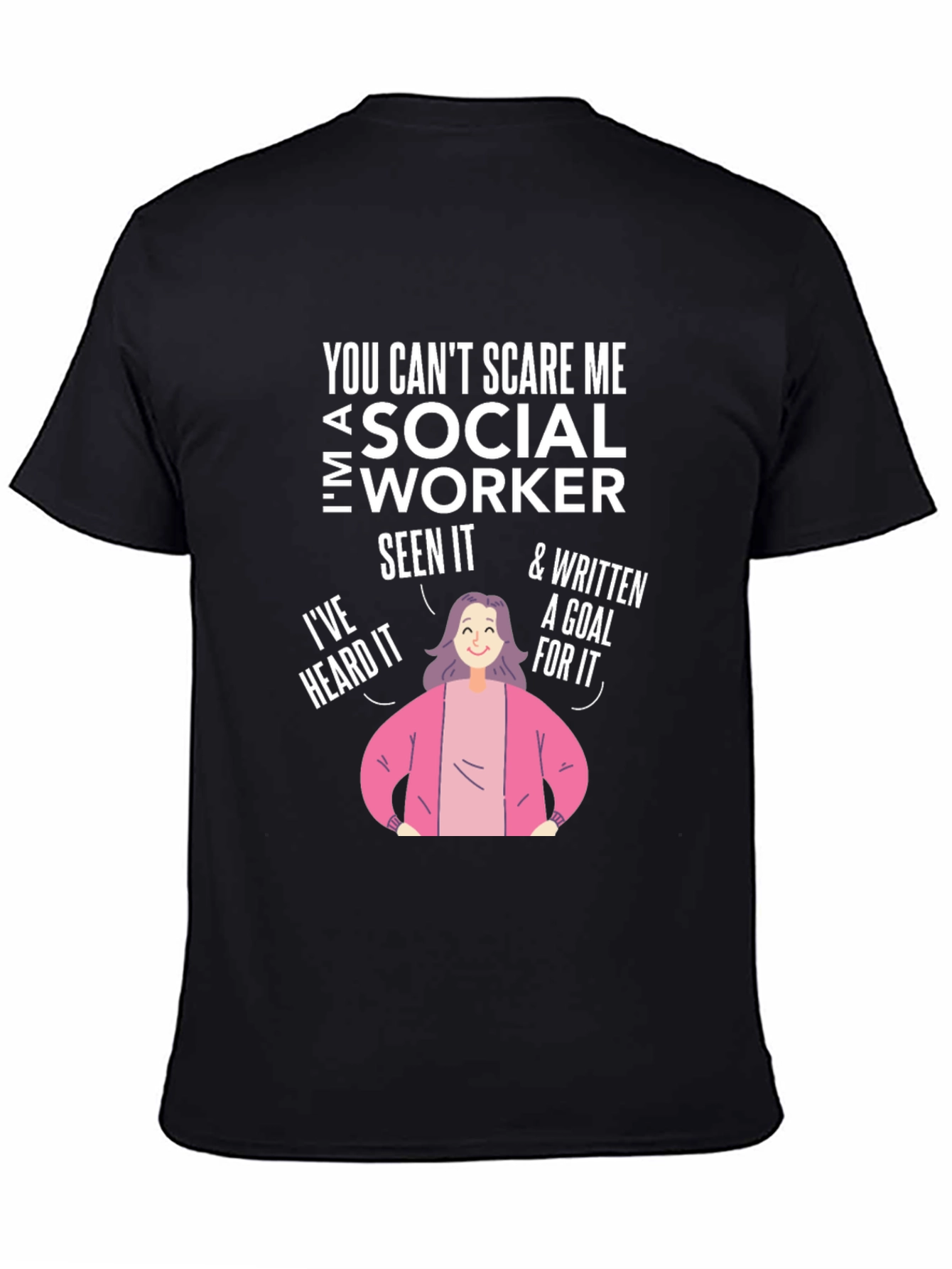 Social Worker T-Shirt - Ive Seen It All!