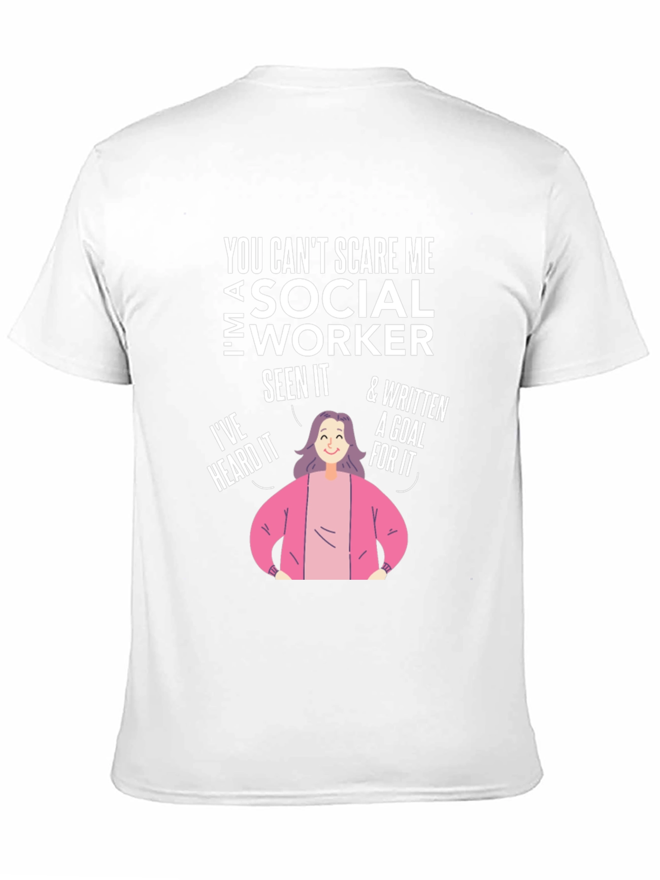 Social Worker T-Shirt - Ive Seen It All!