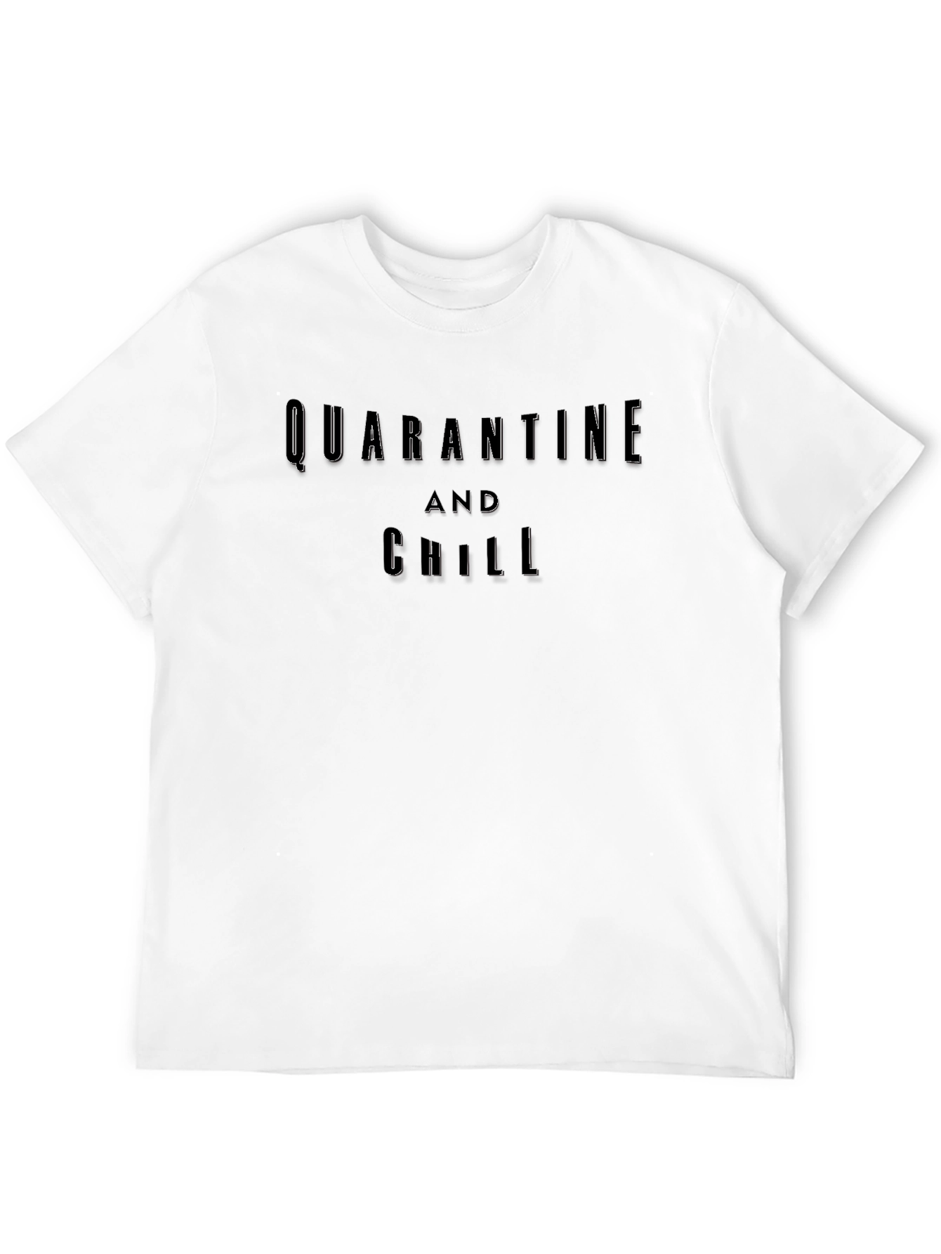 Quarantine and Chill Black T-Shirt