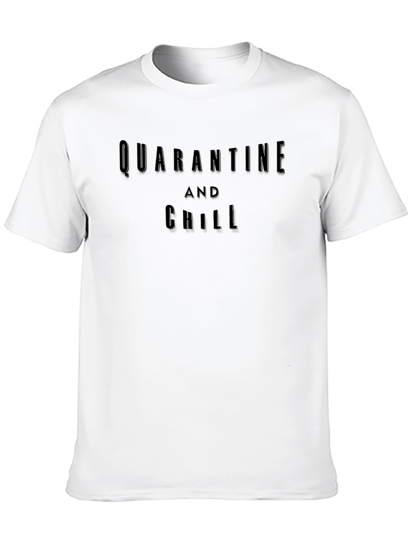 Quarantine and Chill Black T-Shirt
