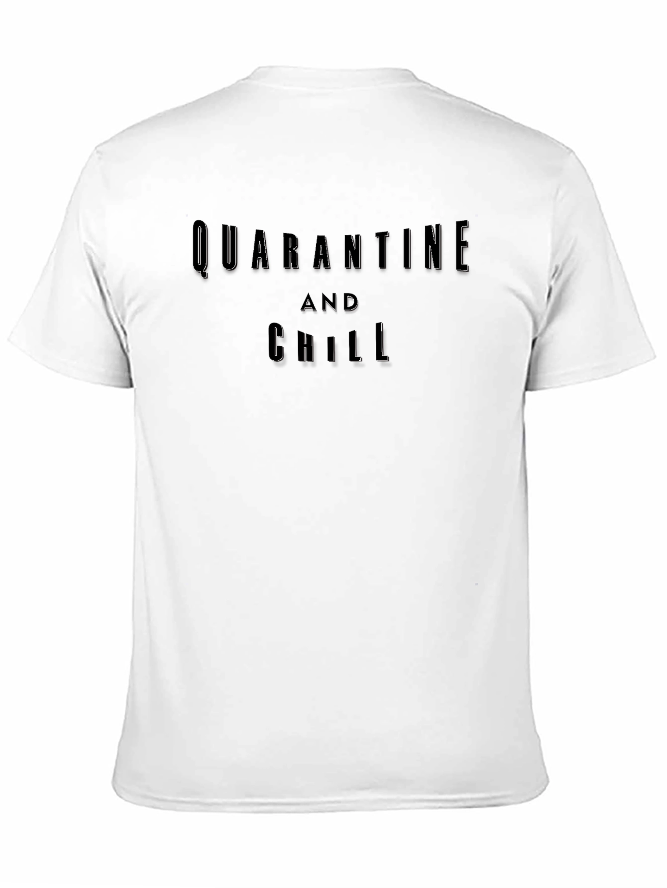 Quarantine and Chill Black T-Shirt