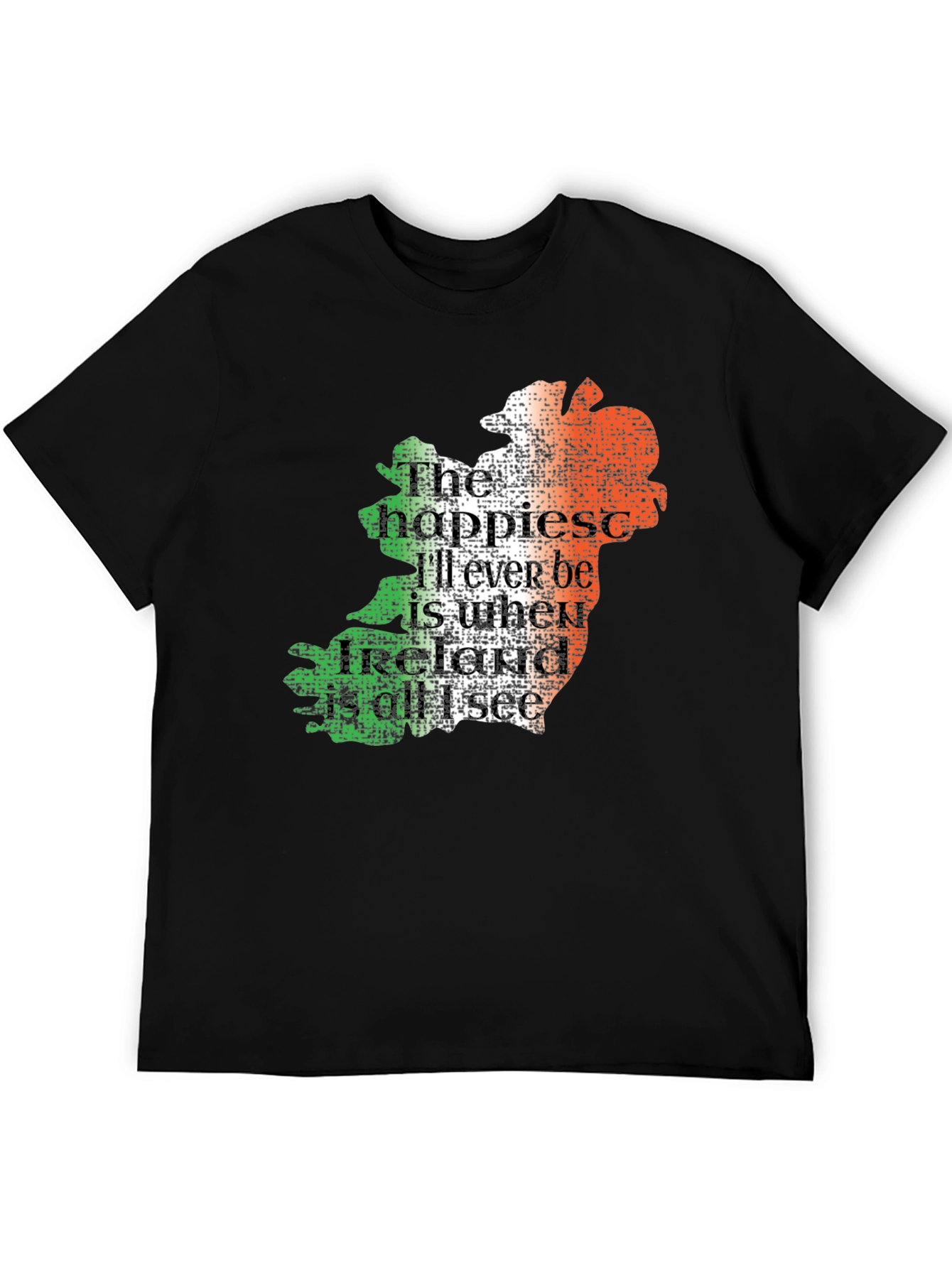 Ireland Map T-Shirt - Happiest Ill Ever Be