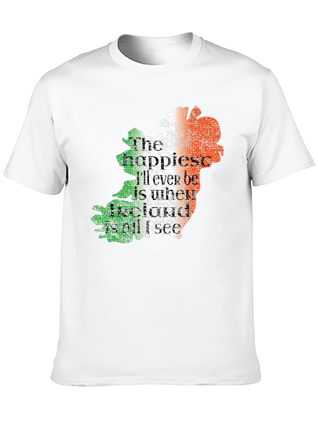 Ireland Map T-Shirt - Happiest Ill Ever Be