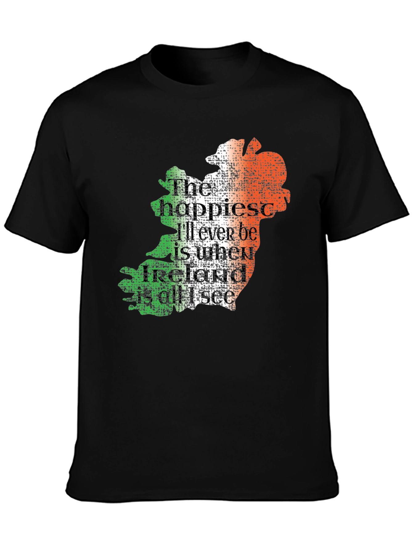 Ireland Map T-Shirt - Happiest Ill Ever Be