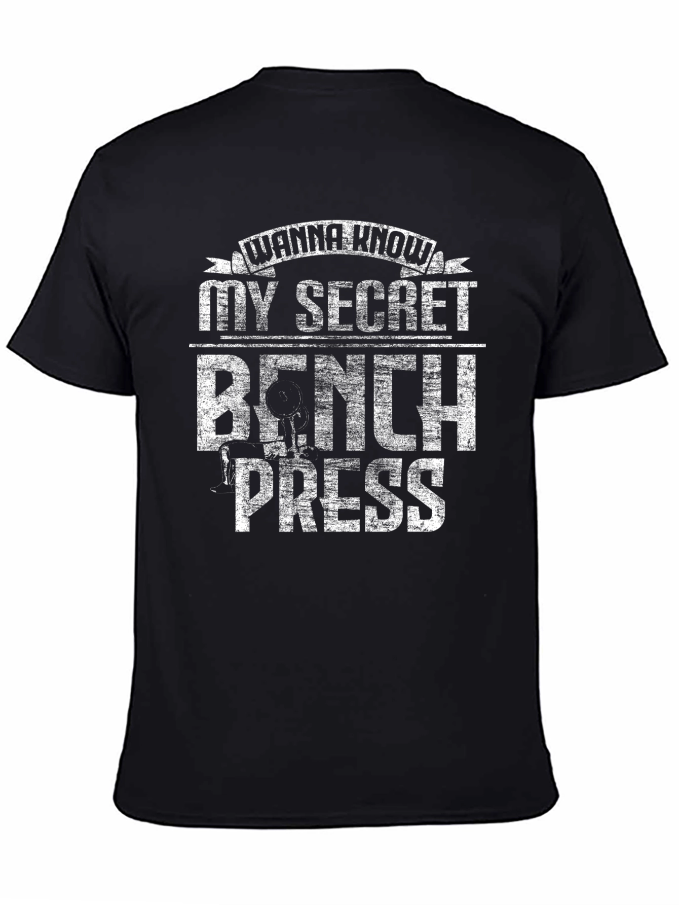 Wanna Know My Secret Bench Press T-Shirt