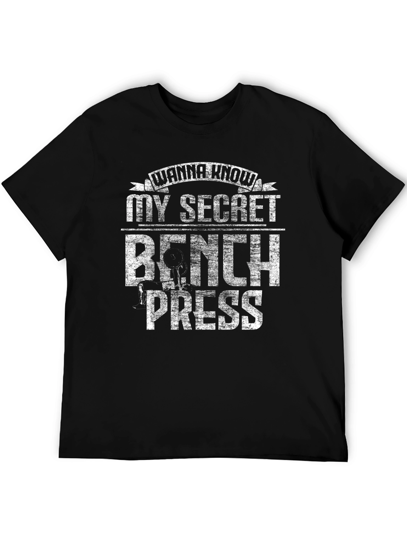 Wanna Know My Secret Bench Press T-Shirt
