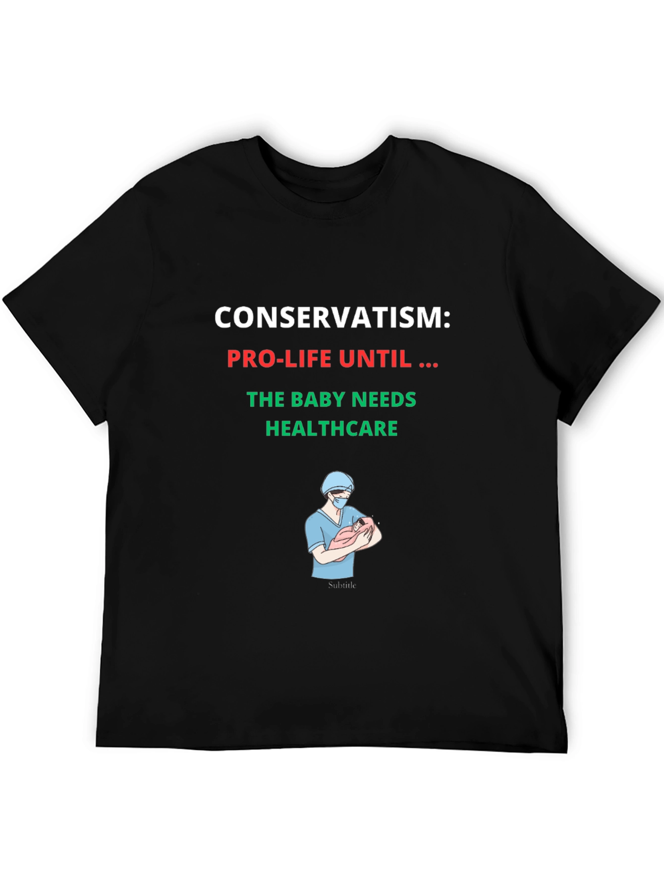 Conservatism Pro-Life Healthcare T-Shirt